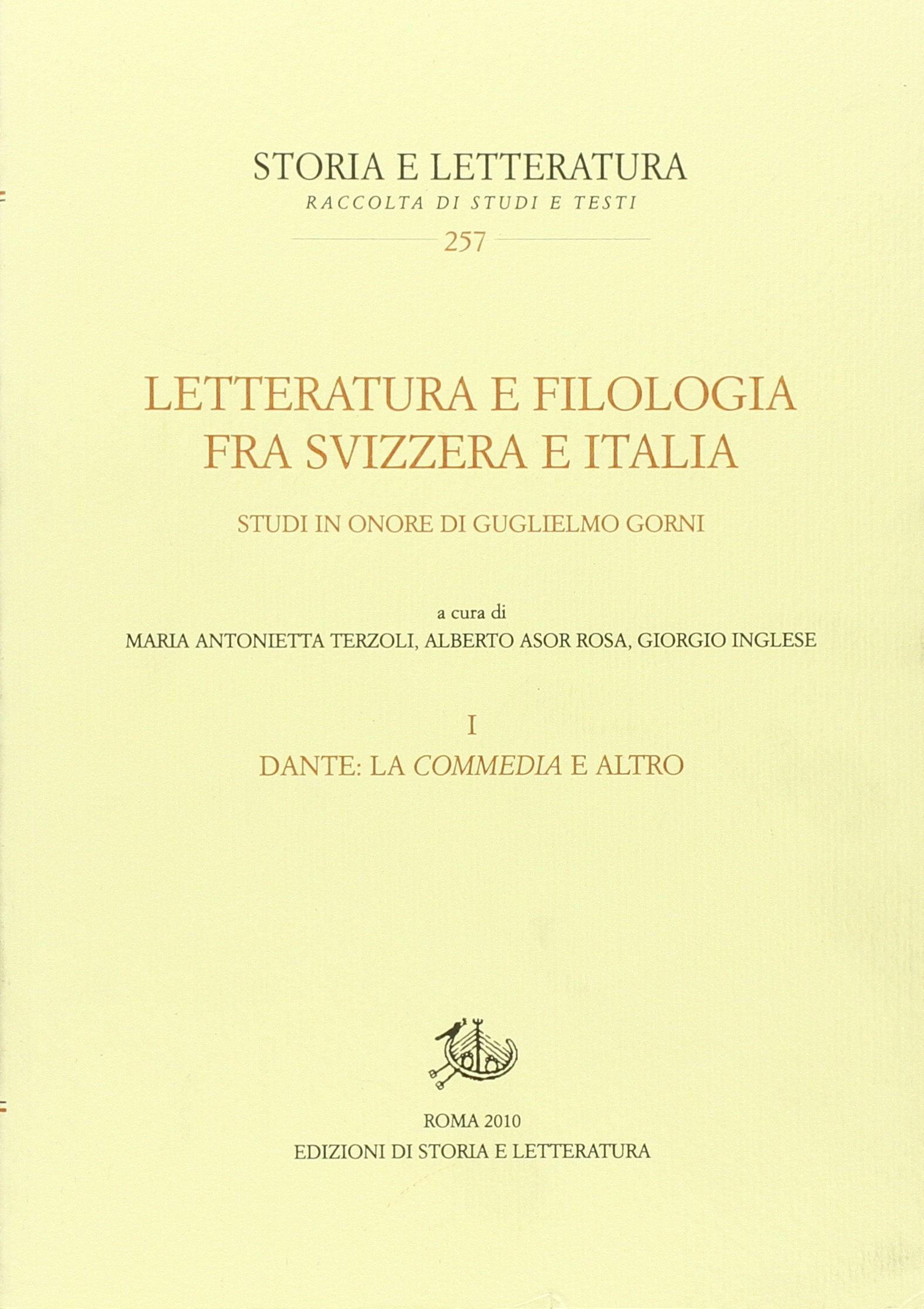 Letteratura e filologia tra Svizzera e Italia. Studi in onore di Guglielmo Gorni. Dante: la Commedia e altro (Vol. 1) book