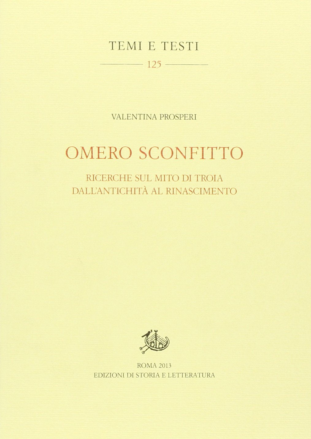 Omero sconfitto. Ricerche sul mito di Troia dall'antichità al Rinascimento book