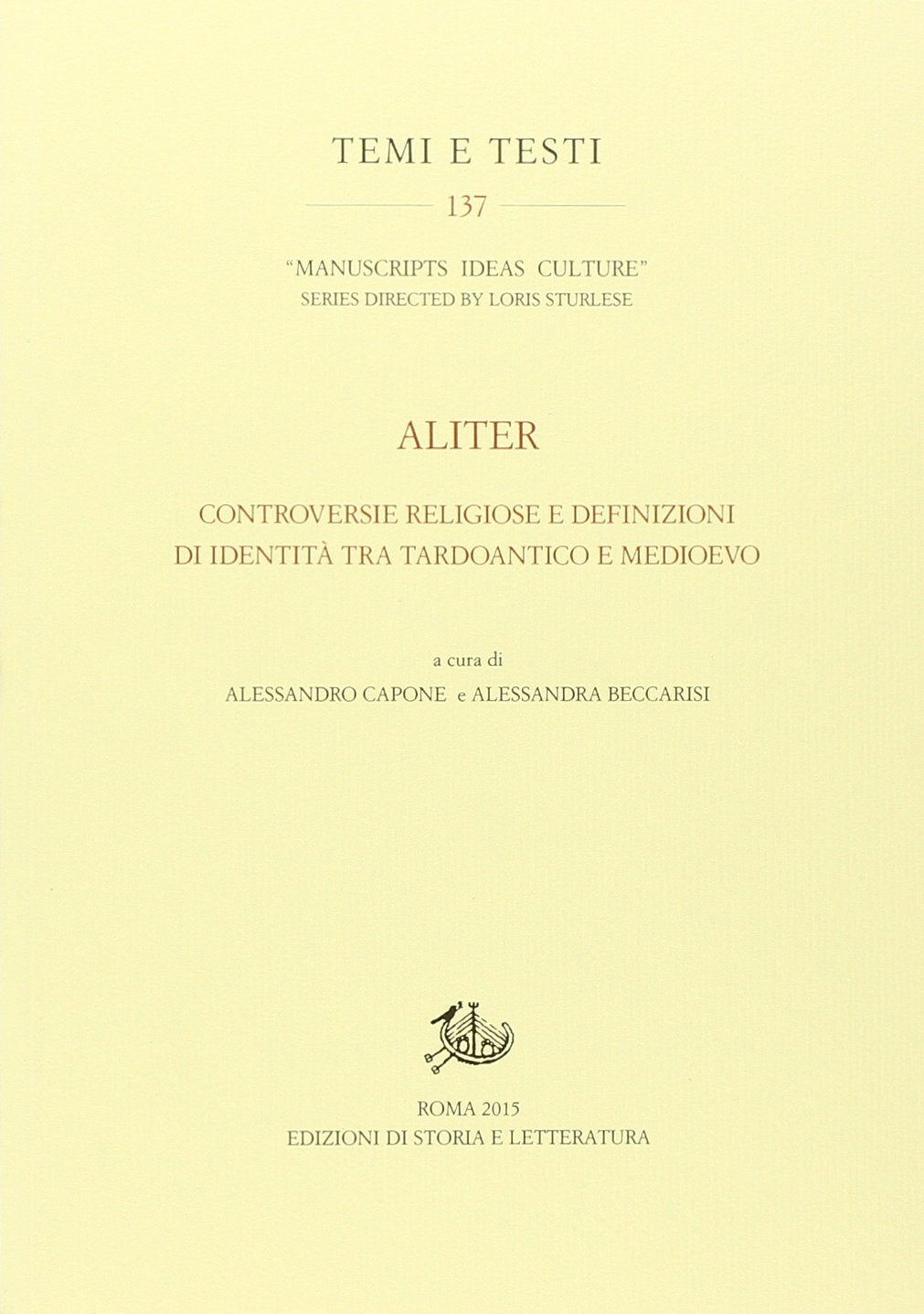 Aliter. Controversie religiose e definizioni di identità tra tardoantico e medioevo book