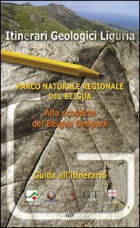 Parco naturale regionale del Beigua. Alla scoperta del Beigua geopark book