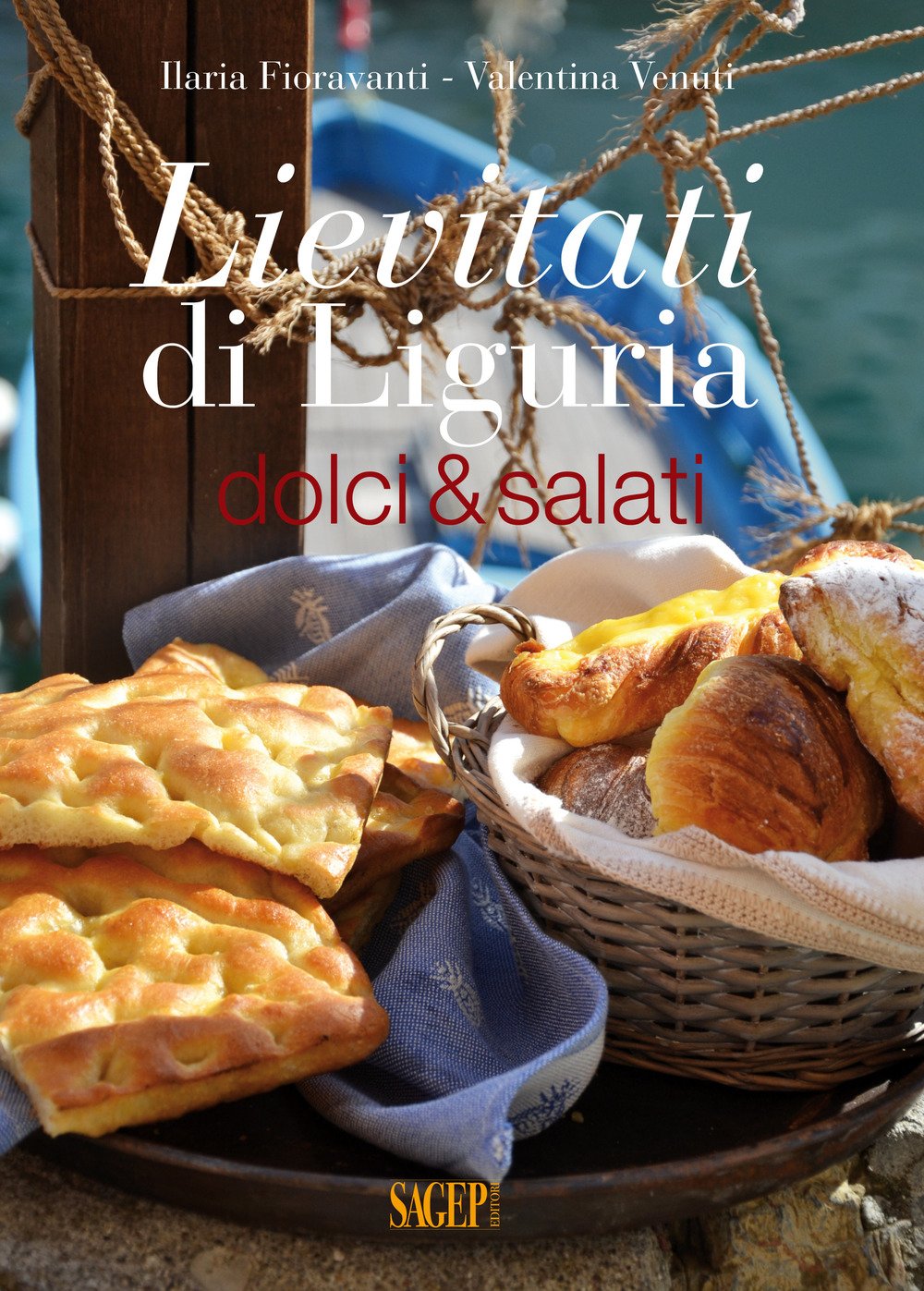 Lievitati di Liguria. Dolci&salati book