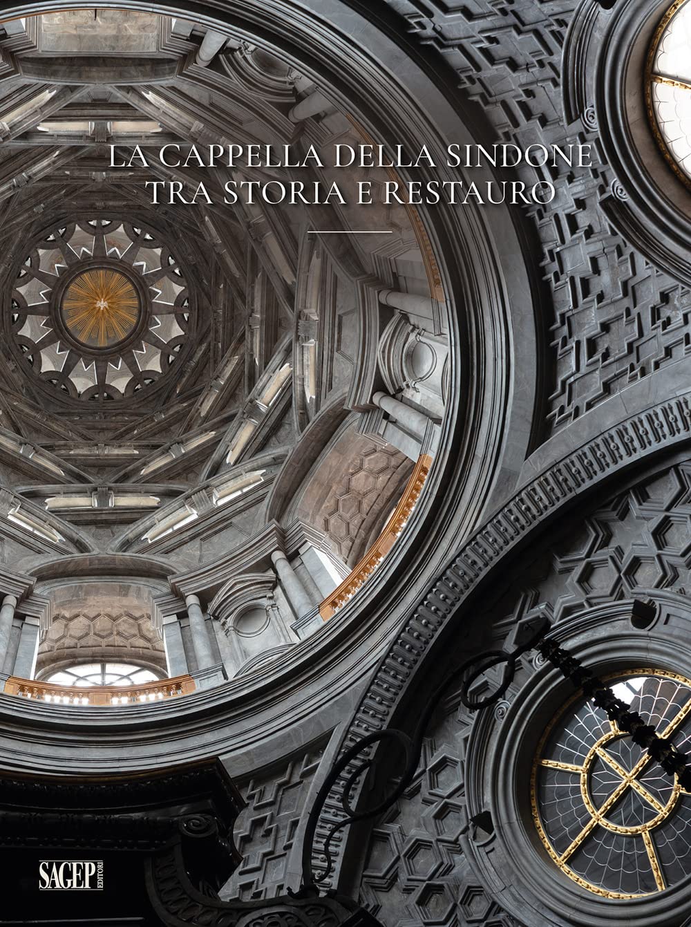 La cappella della Sindone. Tra storia e restauro book