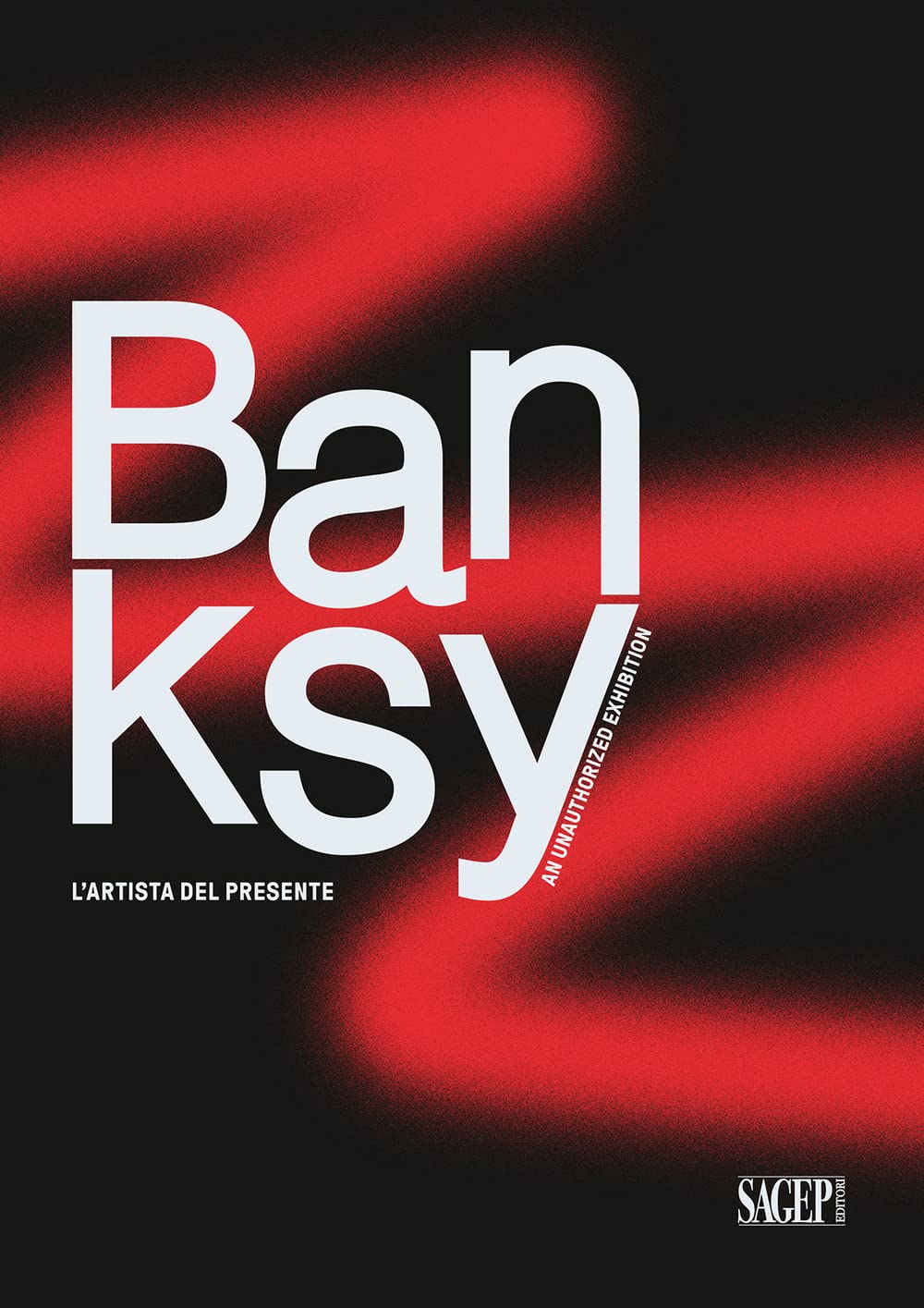 Banksy. L'artista del presente. An unathorized exhibition Film, Art & Culture
