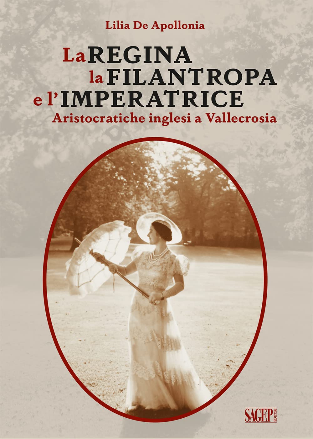 La Regina, la Filantropa e l'Imperatrice. Aristocratiche inglesi a Vallecrosia book