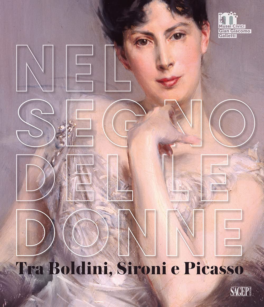 Nel segno delle donne. Tra Boldini, Sironi e Picasso Books