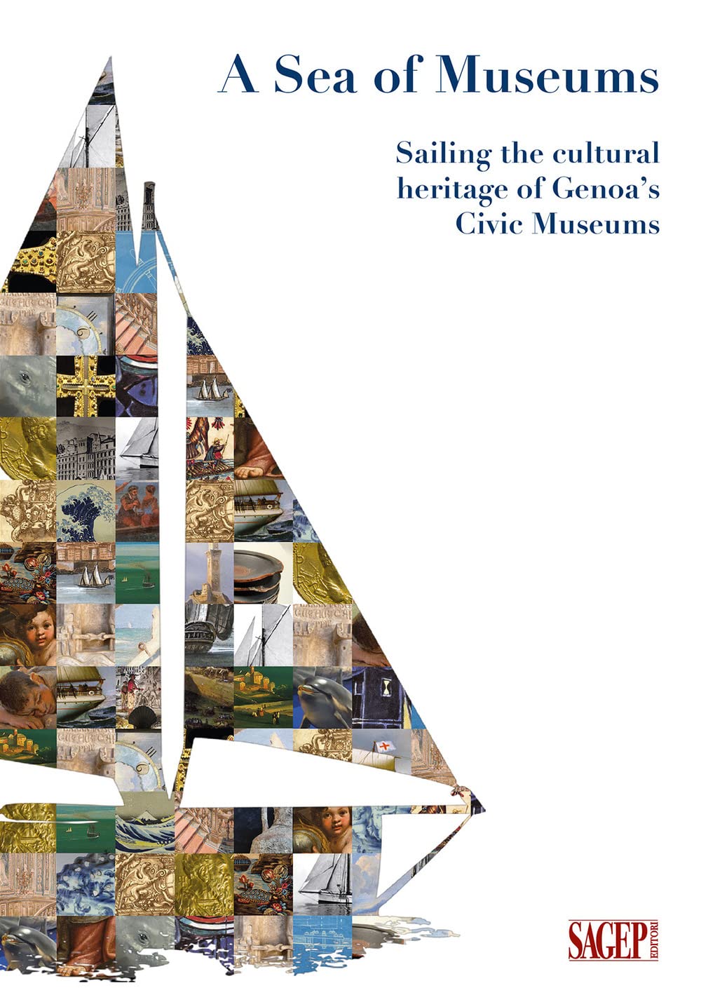 A sea of museums. Sailing the cultural heritage of Genoa's civic museums book