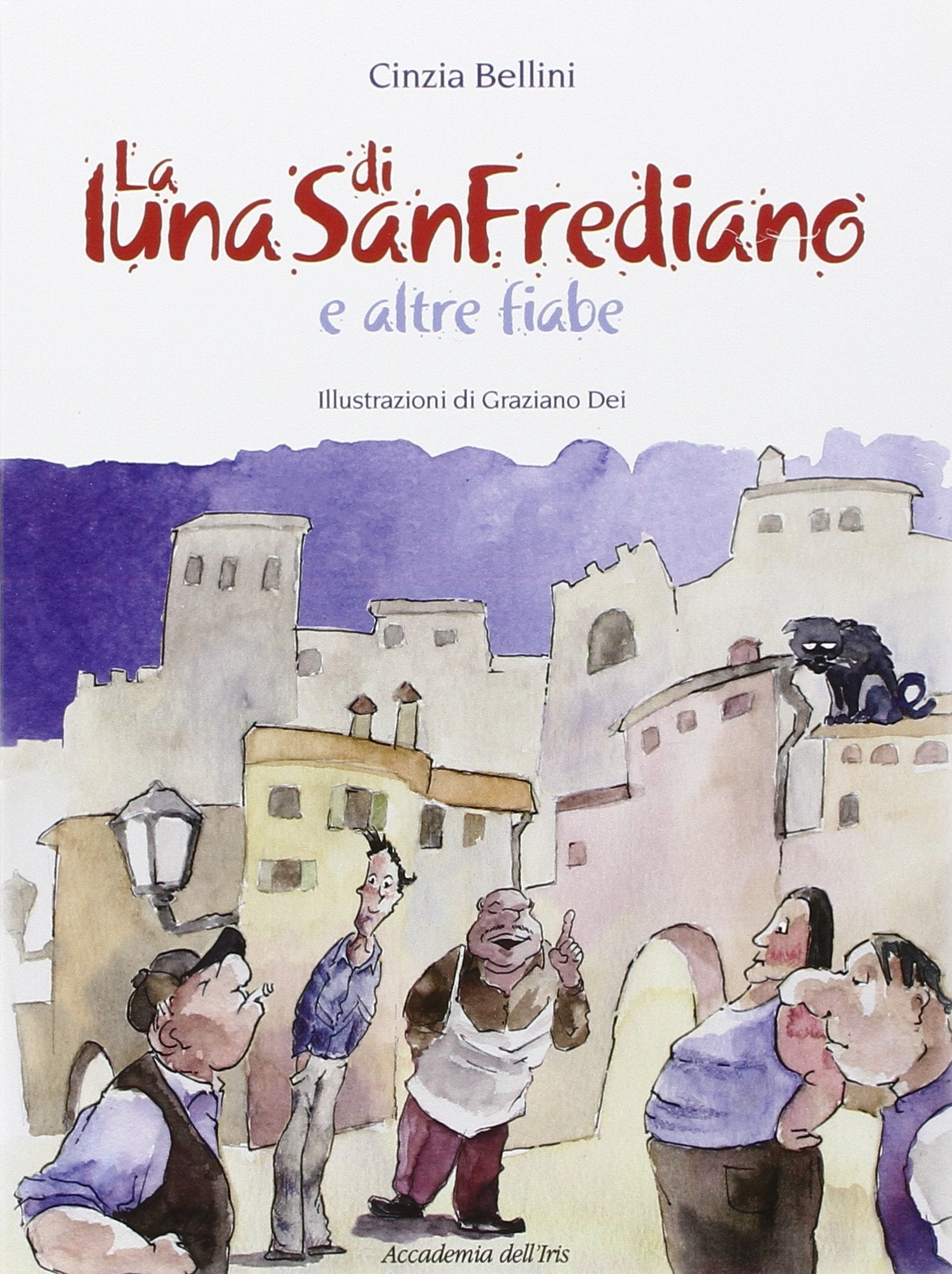 La luna di san Frediano. Ediz. illustrata book