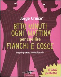 Otto minuti ogni mattina per snellire fianchi e cosce. Un programma rivoluzionario Parents & Children