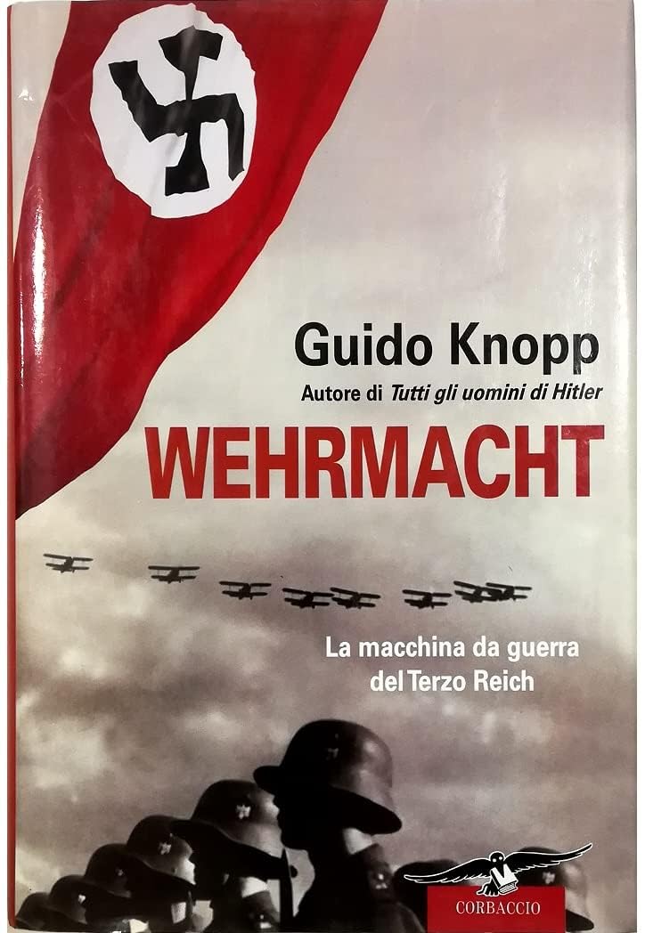 Wehrmacht. La macchina da guerra del Terzo Reich Social Sciences