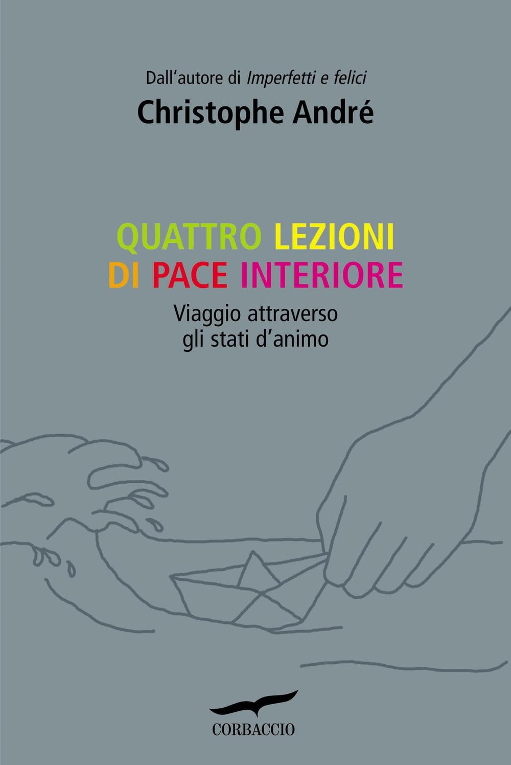 Quattro lezioni di pace interiore. Viaggio attraverso gli stati d'animo book