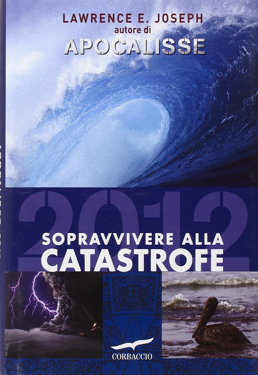 Apocalisse 2012. Sopravvivere alla catastrofe (Profezie) Books