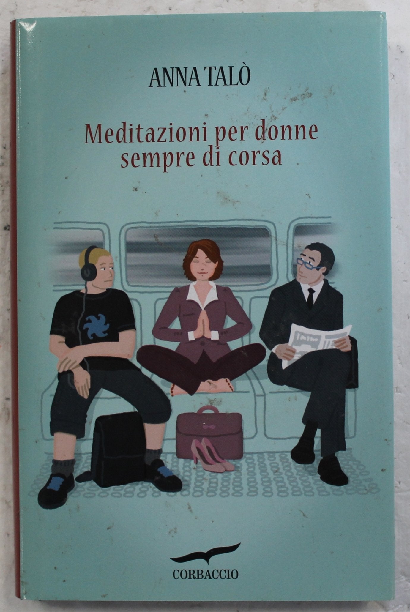 Meditazioni per donne sempre di corsa book