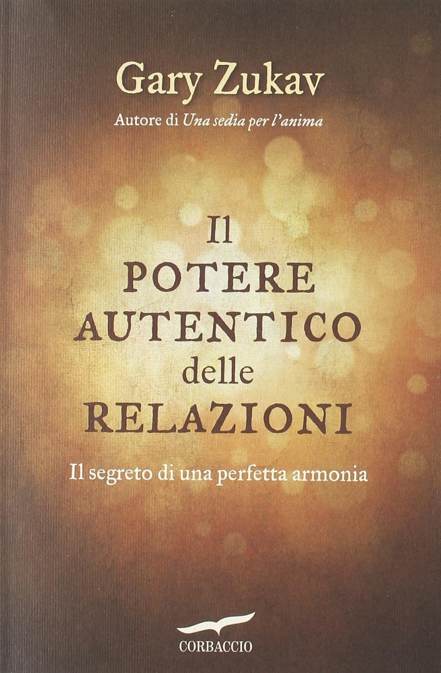 Il potere autentico delle relazioni. Il segreto di una perfetta armonia book