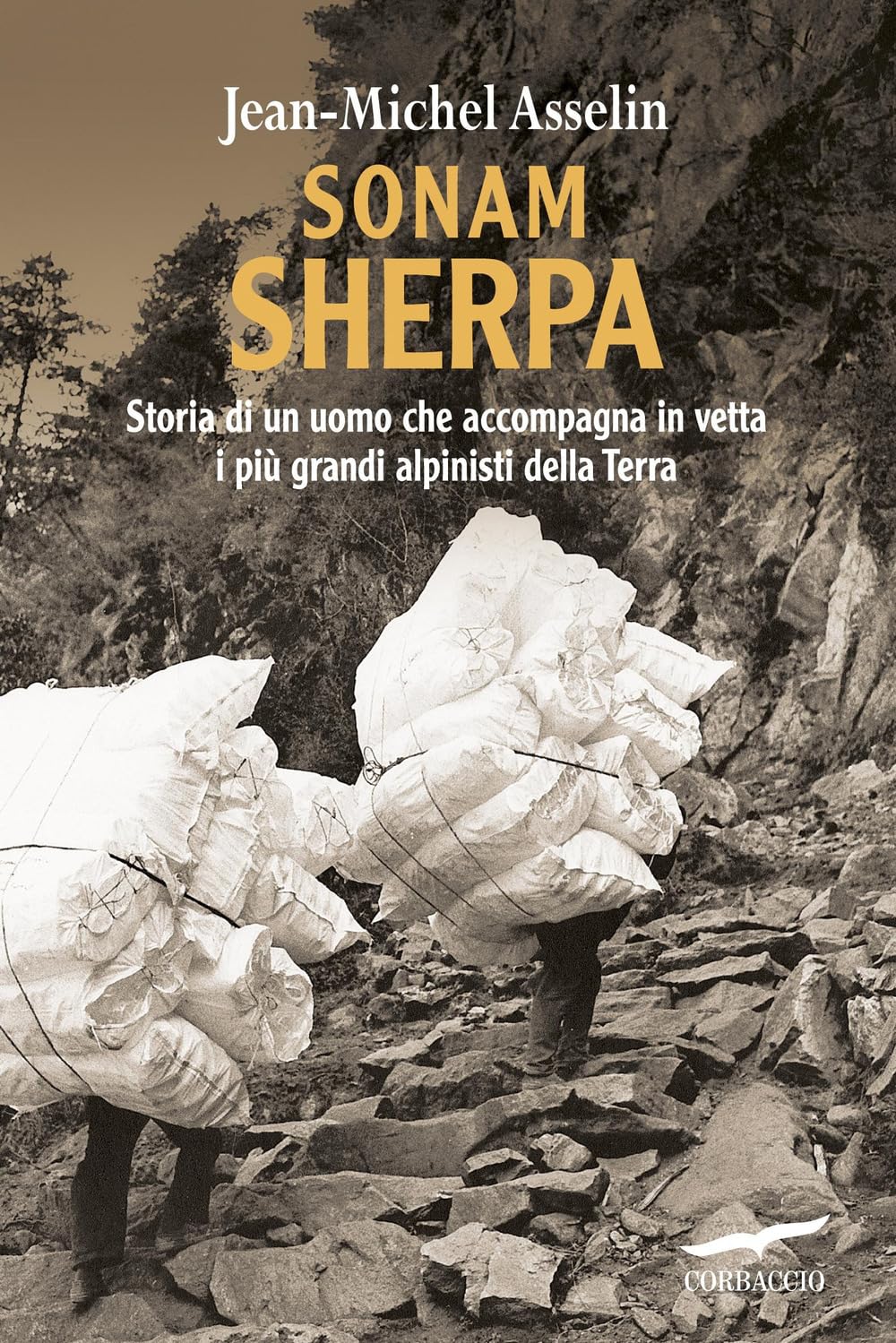 Sonam Sherpa. Storia di un uomo che accompagna in vetta i più grandi alpinisti della terra Sports
