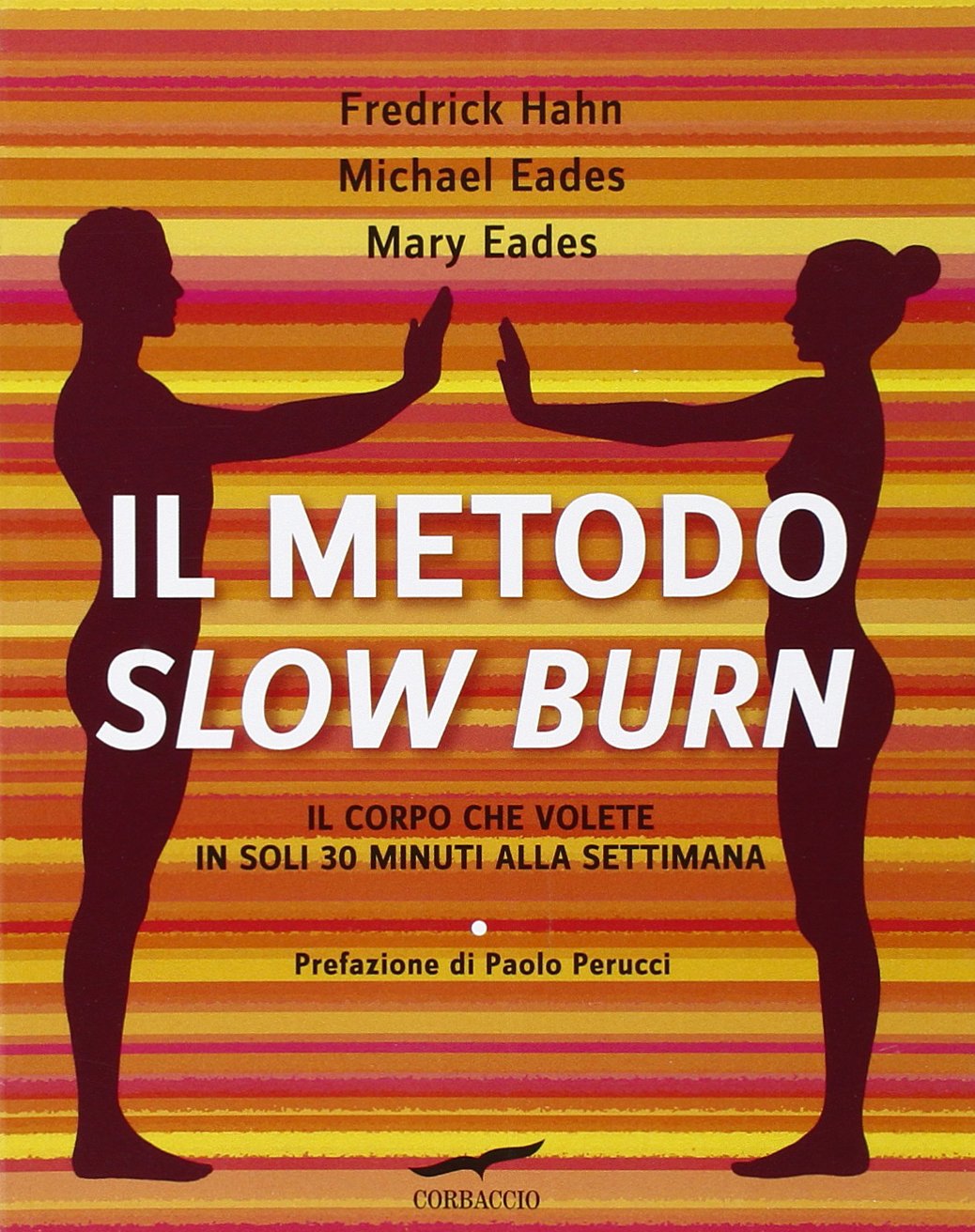 Il metodo Slow Burn. Il corpo che volete in soli 30 minuti alla settimana book