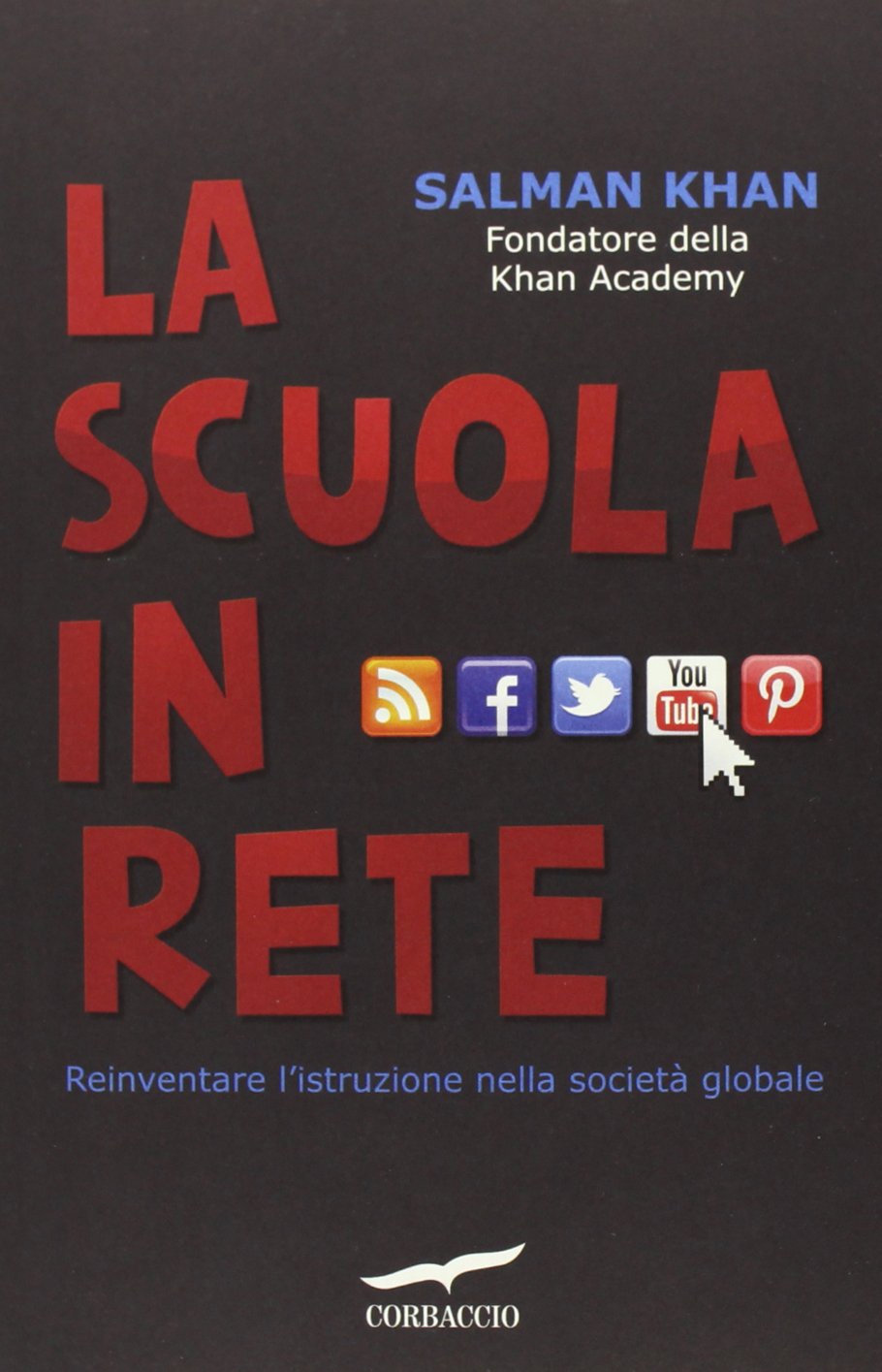 La scuola in rete. Reinventare l'istruzione nella società globale book