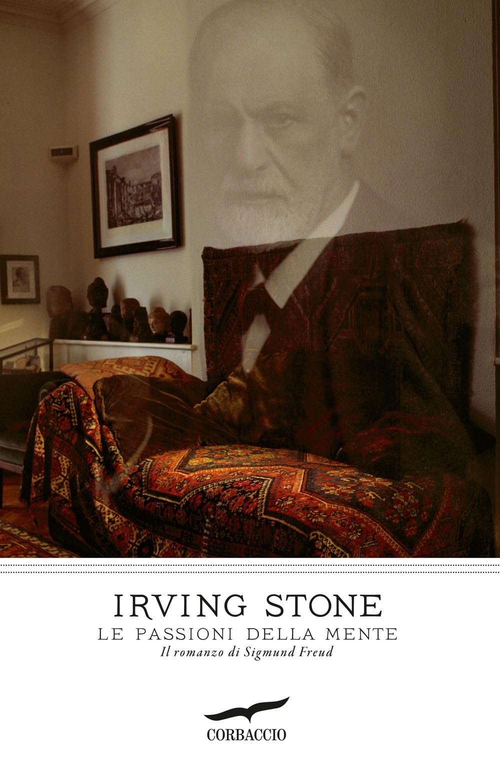 Le passioni della mente. Il romanzo di Sigmund Freud (I grandi scrittori) Classics