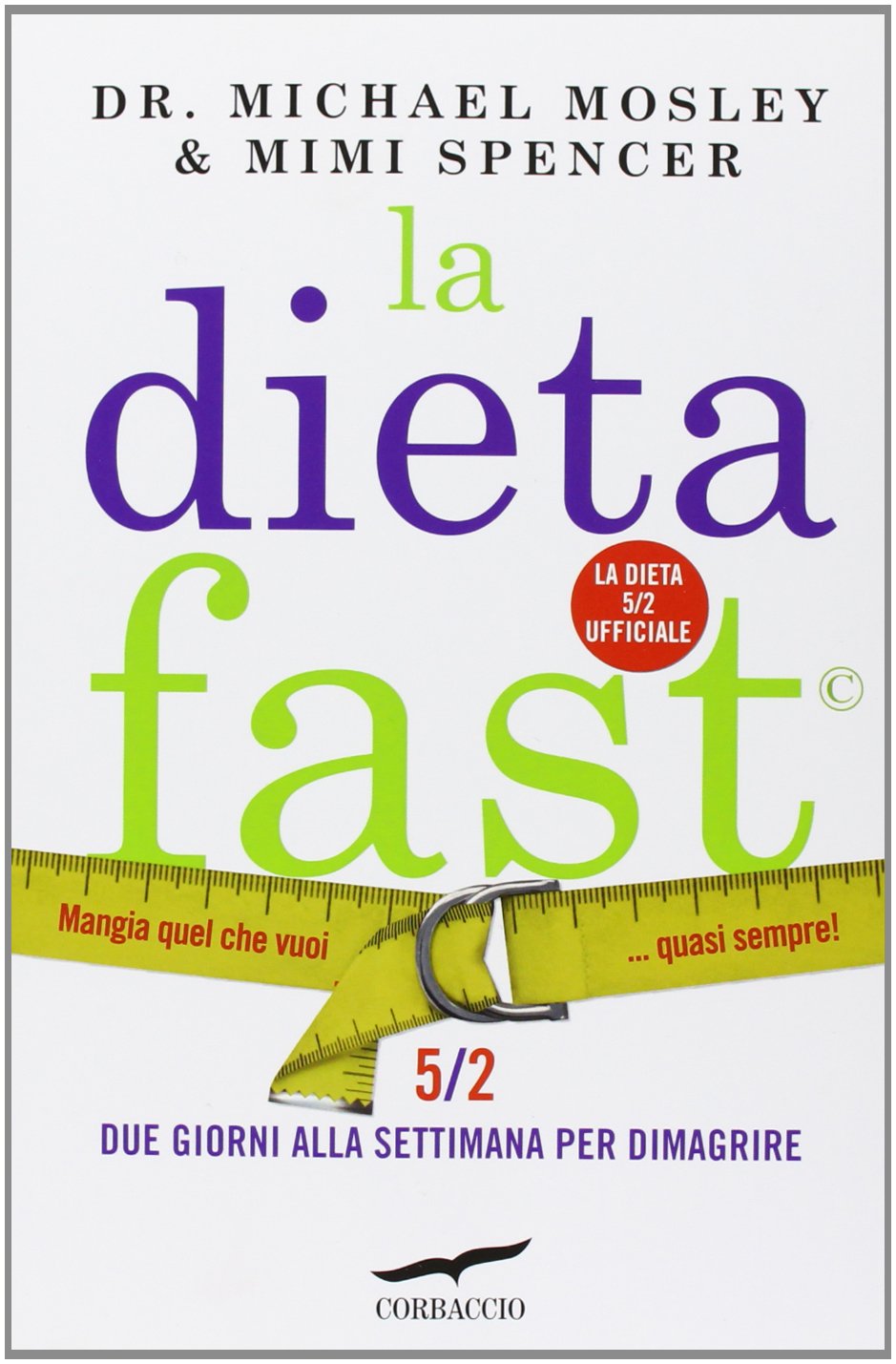 La dieta fast. Mangia quel che vuoi... quasi sempre! (I libri del benessere) Leisure, Home & Garden