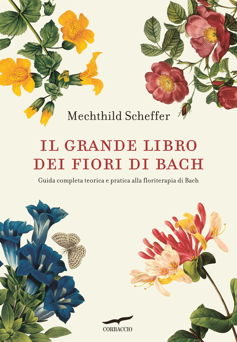 Il grande libro dei fiori di Bach. Guida completa teorica e pratica alla floriterapia di Bach book
