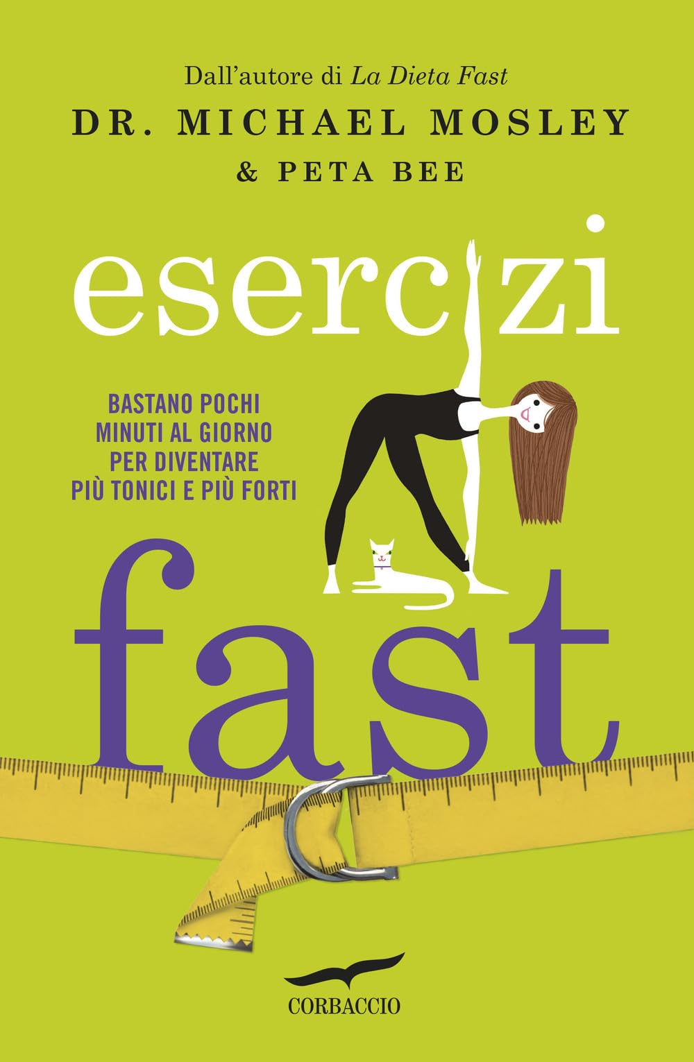 Esercizi fast. Bastano pochi minuti al giorno per diventare più tonici e più forti book