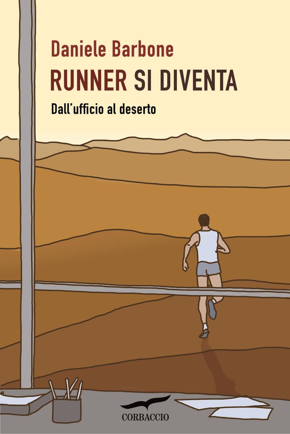 Runner si diventa. Dall'ufficio al deserto book