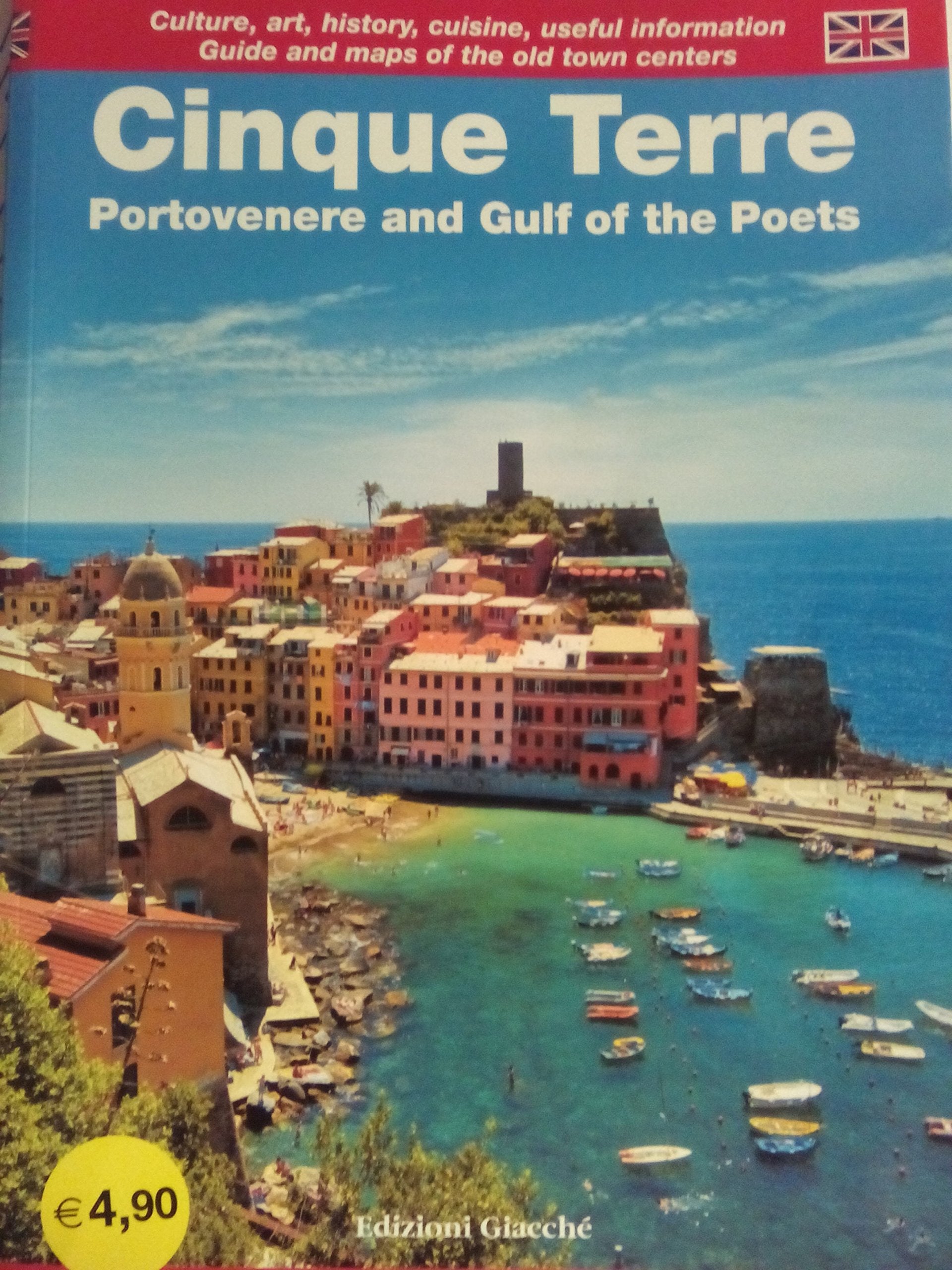 Cinque Terre. Portovenere and Gulf of the Poets. Guide and maps of the old town centers. Culture, art, history, cuisine, useful information Leisure, Home & Garden