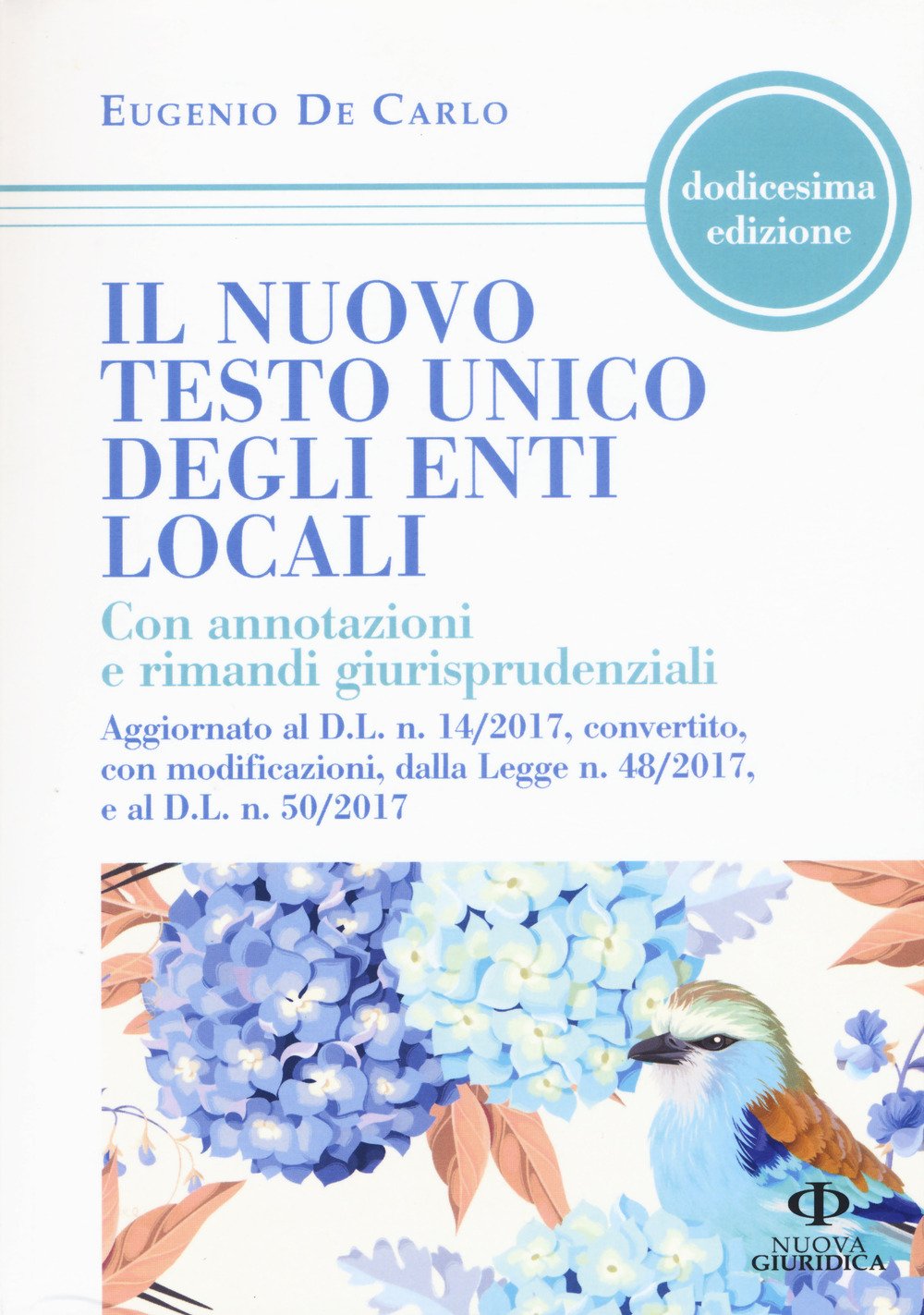 Il nuovo testo unico degli enti locali. Con annotazioni e rimandi giurisprudenziali (Codici) Law