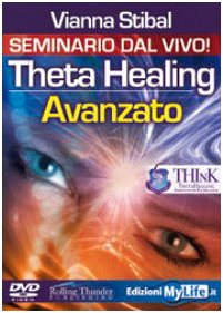 ThetaHealing avanzato. Versione integrale. 3 DVD Health, Nutrition & Fitness