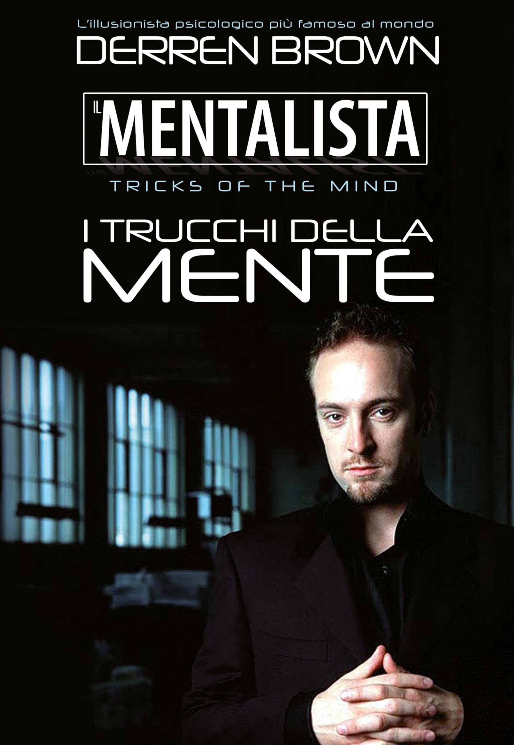 Il mentalista. I trucchi della mente dell'illusionista psicologico più famoso al mondo Film, Art & Culture