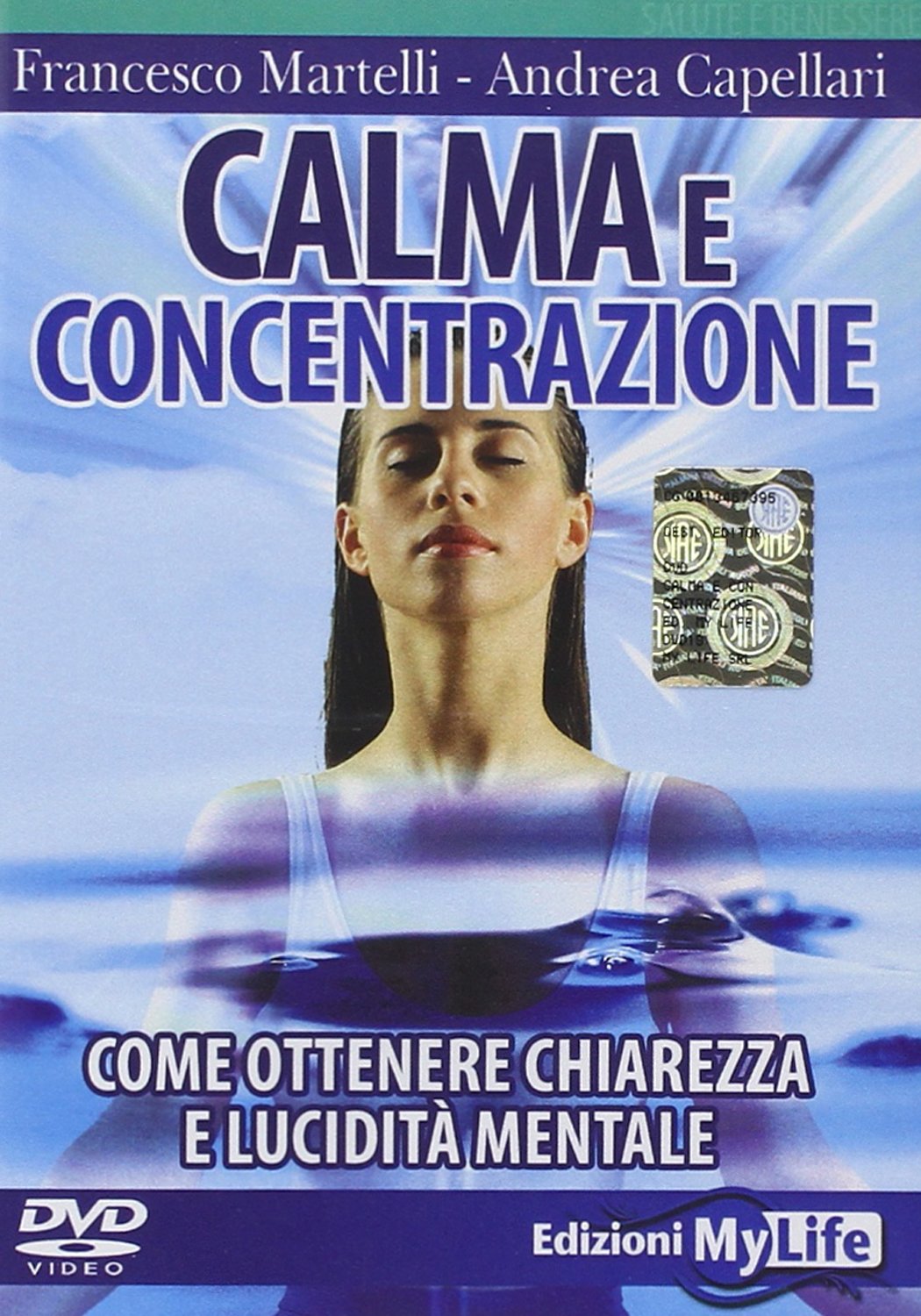 Calma e concentrazione. Come ottenere chiarezza e lucidità mentale. Con DVD book