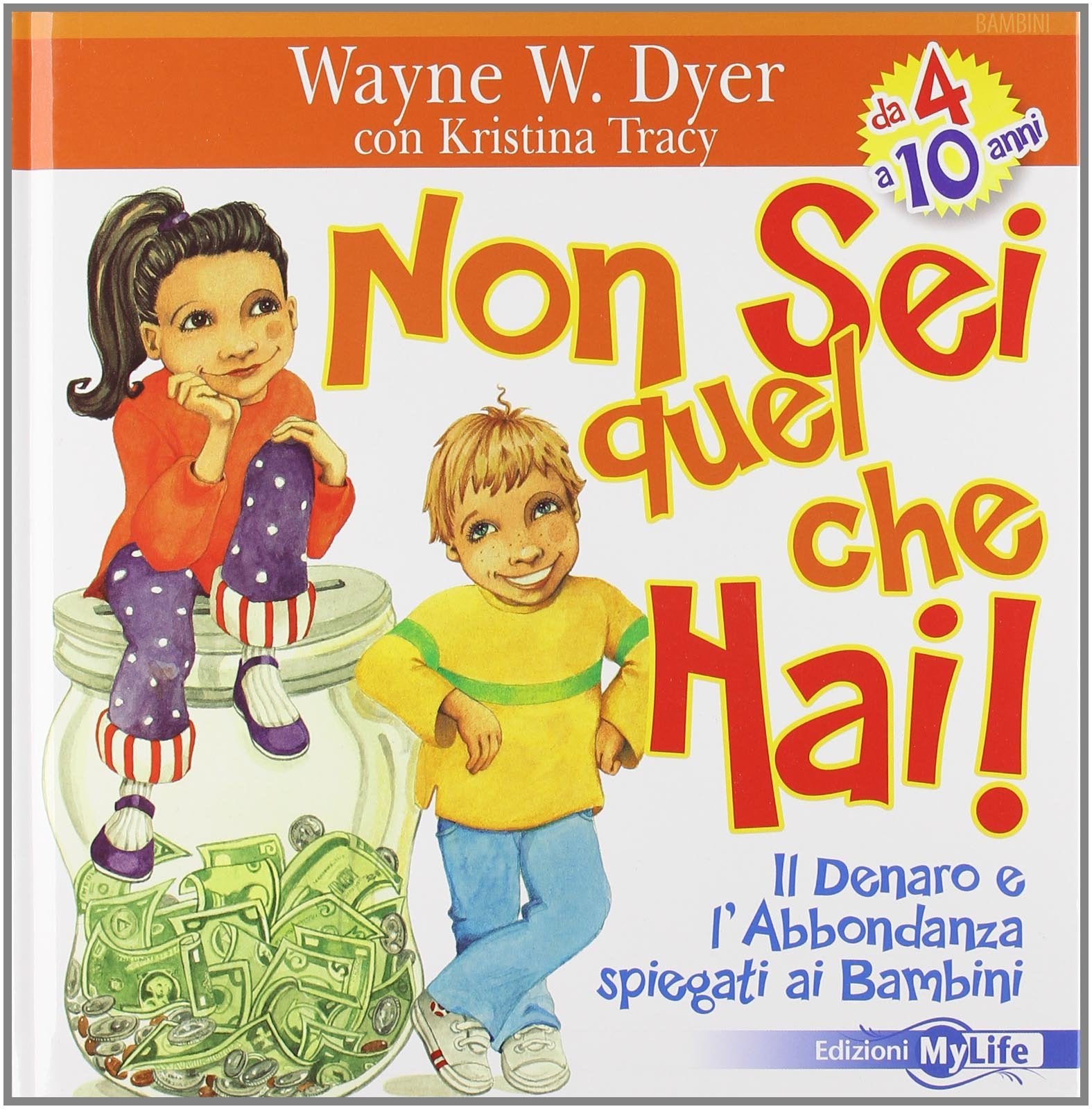 Non sei quel che hai! Il denaro e l'abbondanza spiegati ai bambini. Ediz. illustrata book