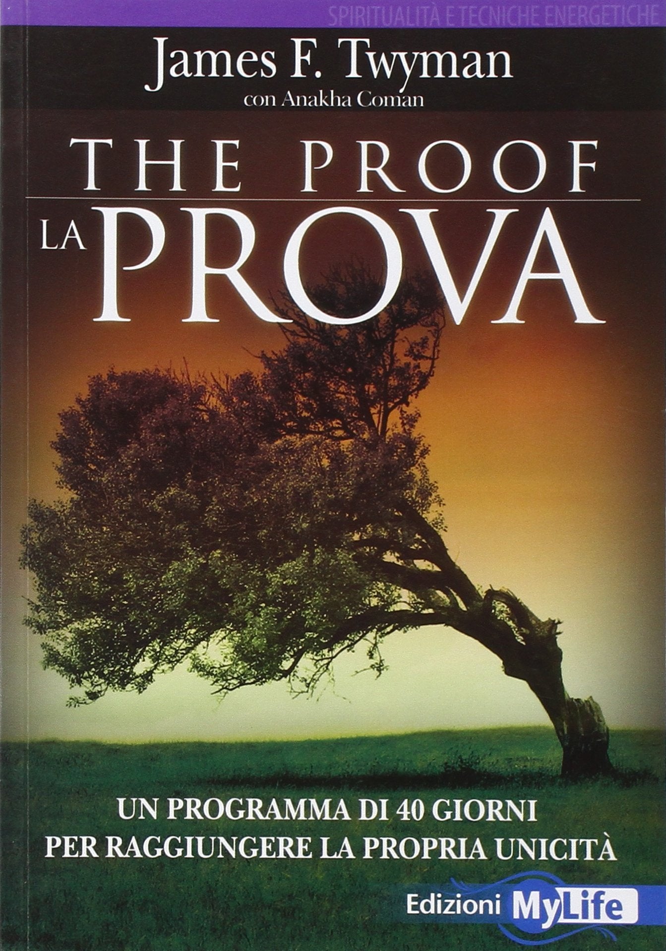 The proof-La prova. Un programma di 40 giorni per raggiungere la propria unicità book
