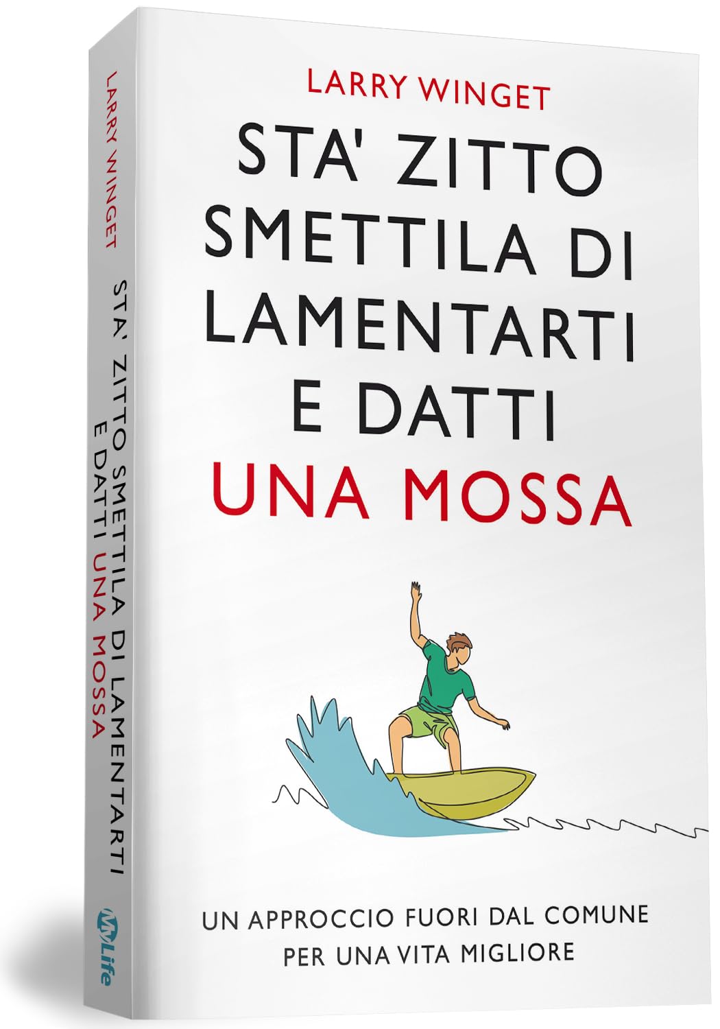 Sta' zitto, smettila di lamentarti e datti una mossa book