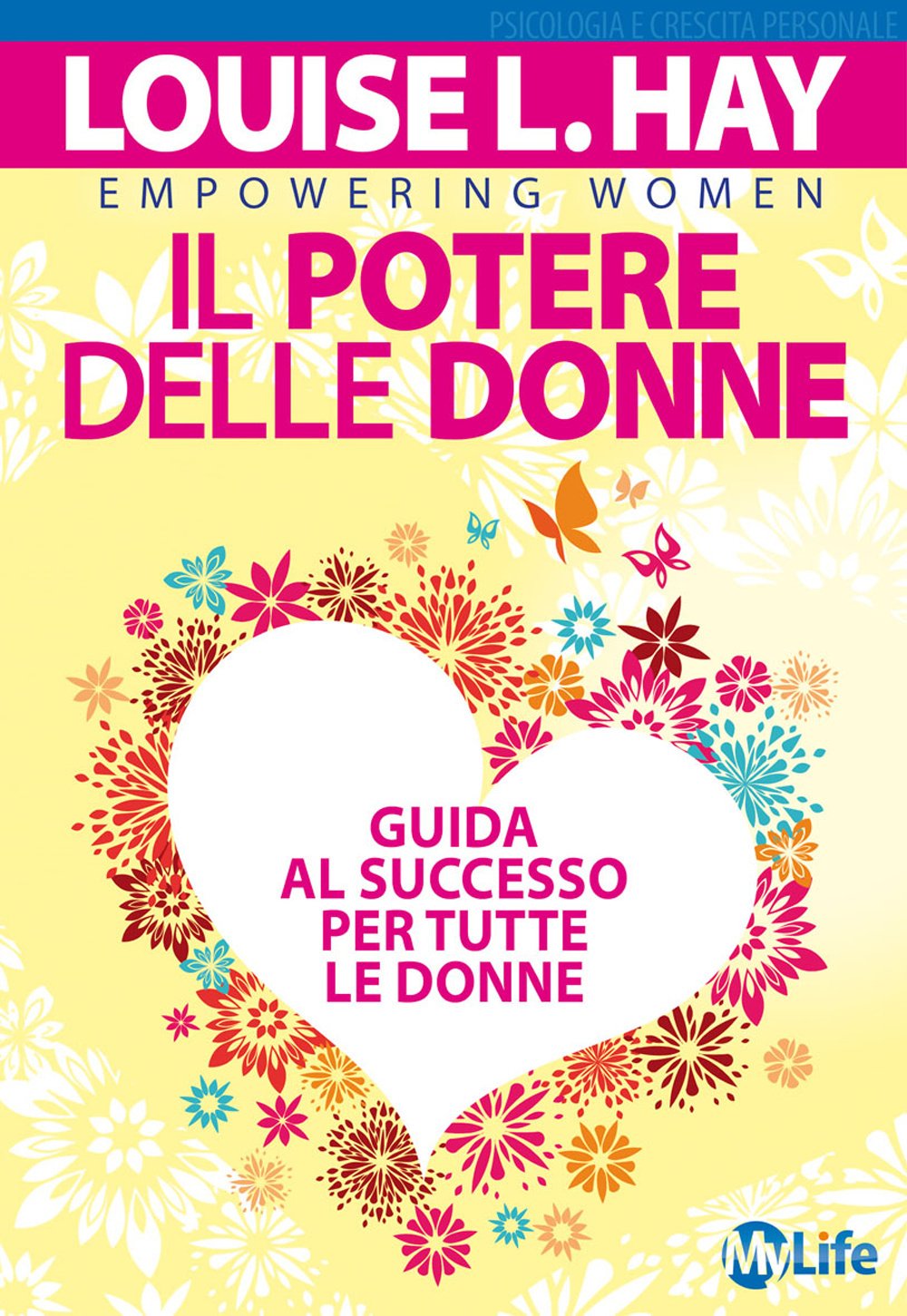 Il potere delle donne. Guida al successo per tutte le donne Lifestyle