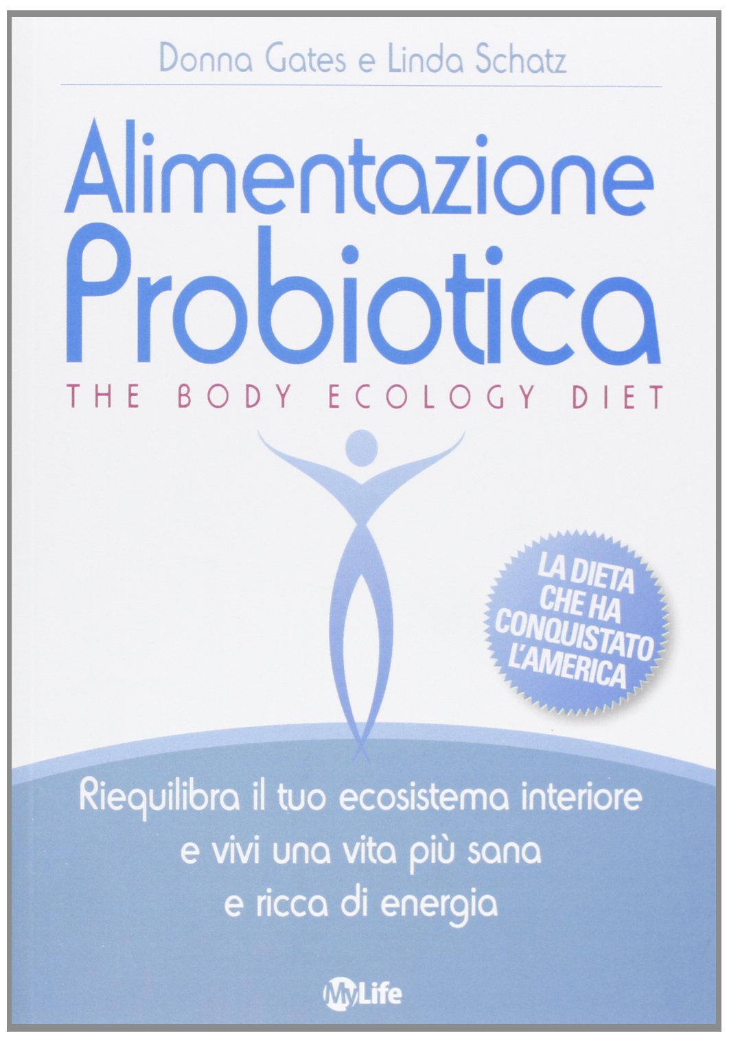 Alimentazione probiotica. The body ecology diet book