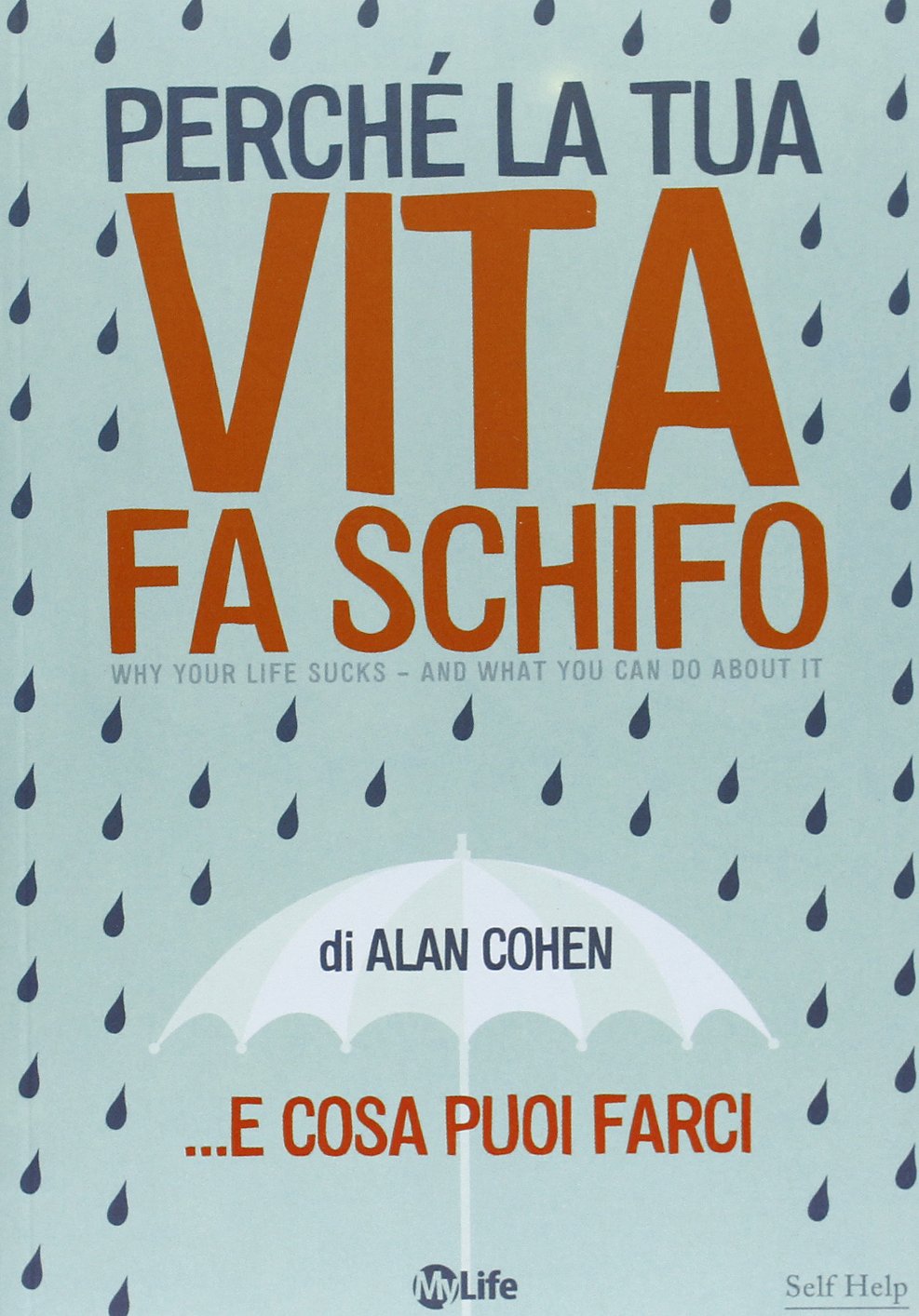 Perché la tua vita fa schifo... e cosa puoi farci book