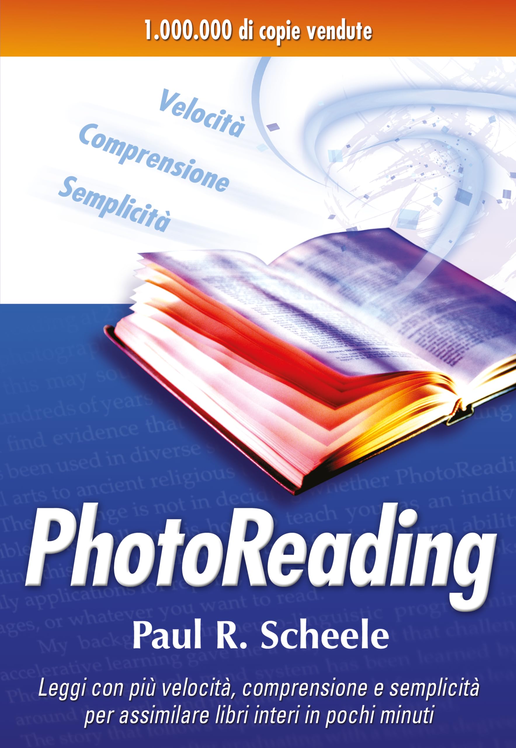 Photoreading. L'arte di utilizzare il cervello e la vista per apprendere velocemente e con facilità book