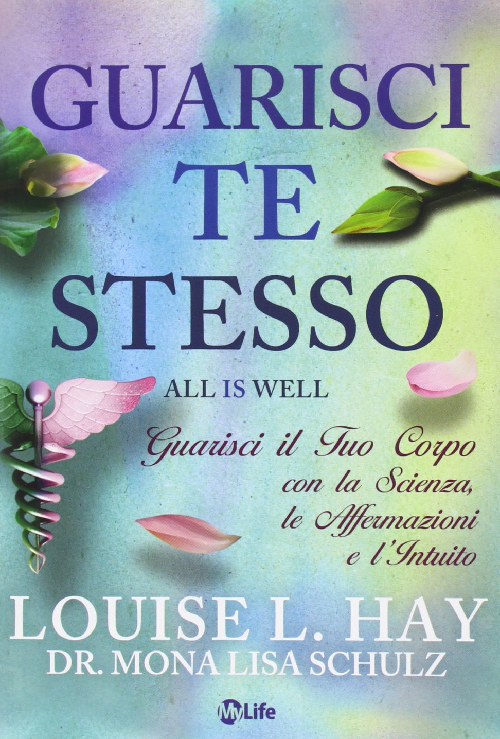 Guarisci te stesso. Guarisci il tuo corpo con la scienza, le affermazioni e l'intuito Religion & Esotericism