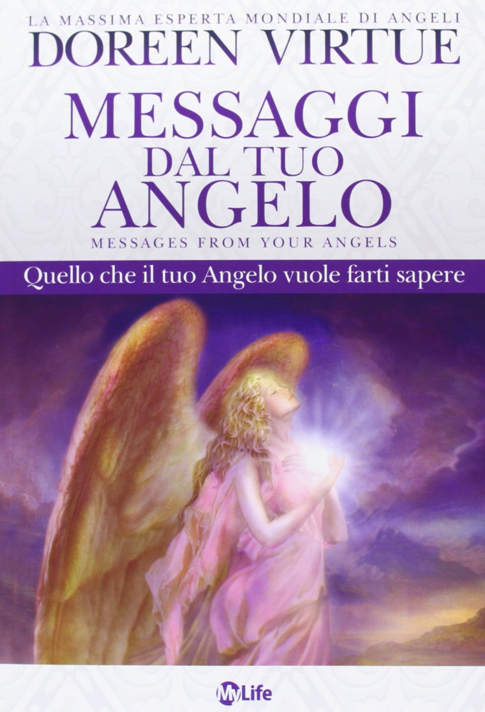 Messaggi del tuo angelo. Quello che il tuo angelo vuole farti sapere book