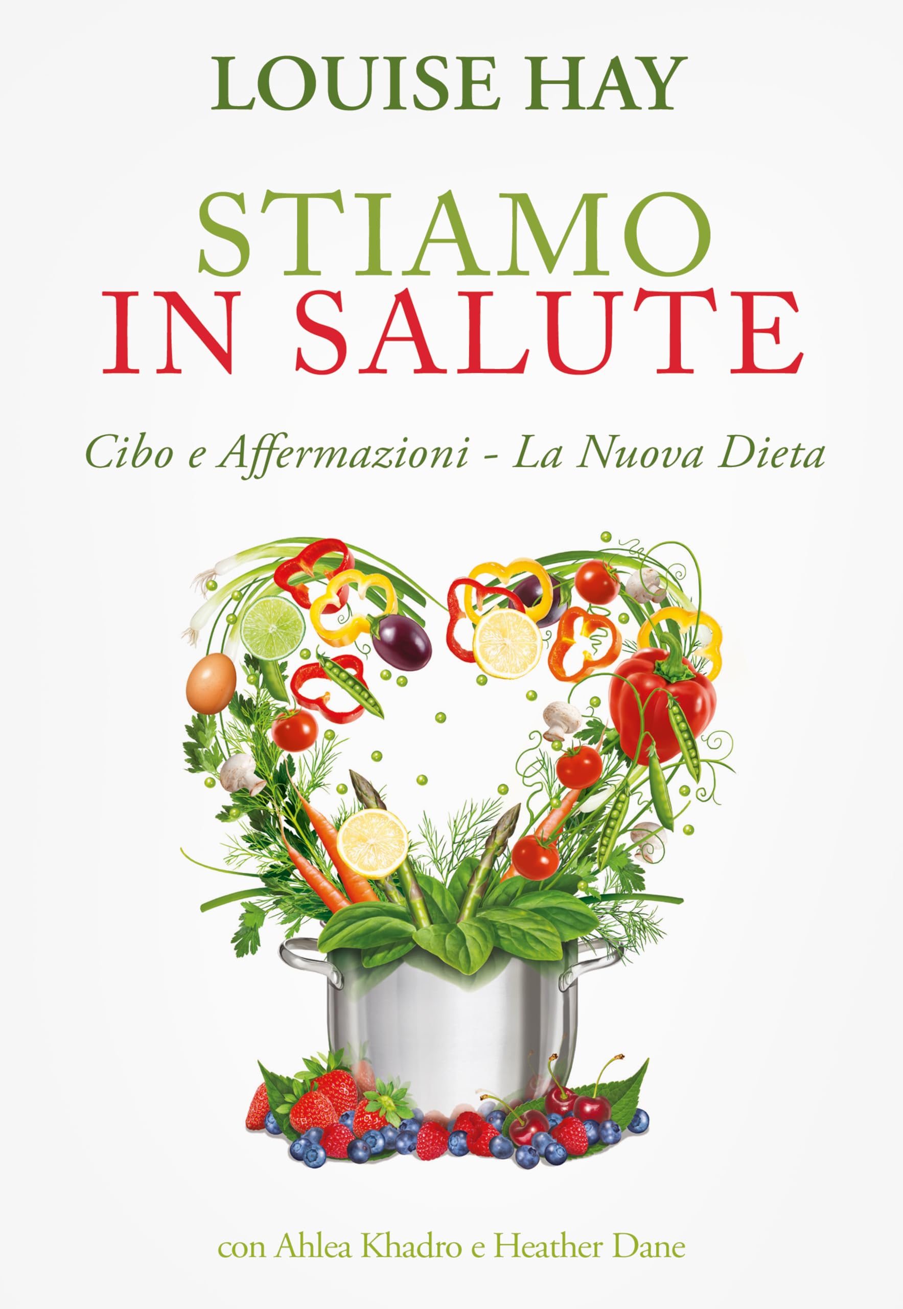Stiamo in salute. Cibo e affermazioni. La nuova dieta book