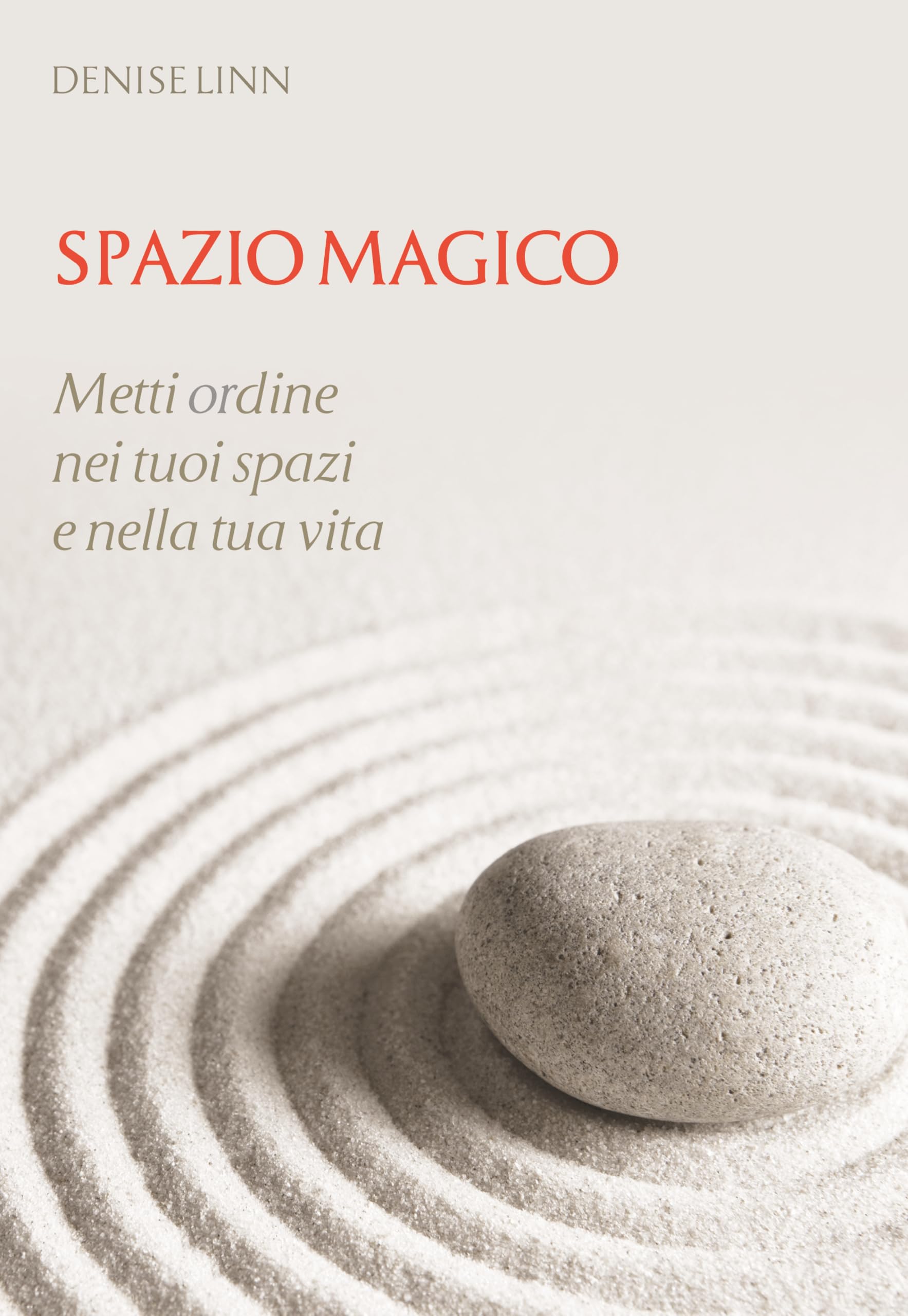 Spazio magico. Metti ordine nei tuoi spazi e nella tua vita Home & Household
