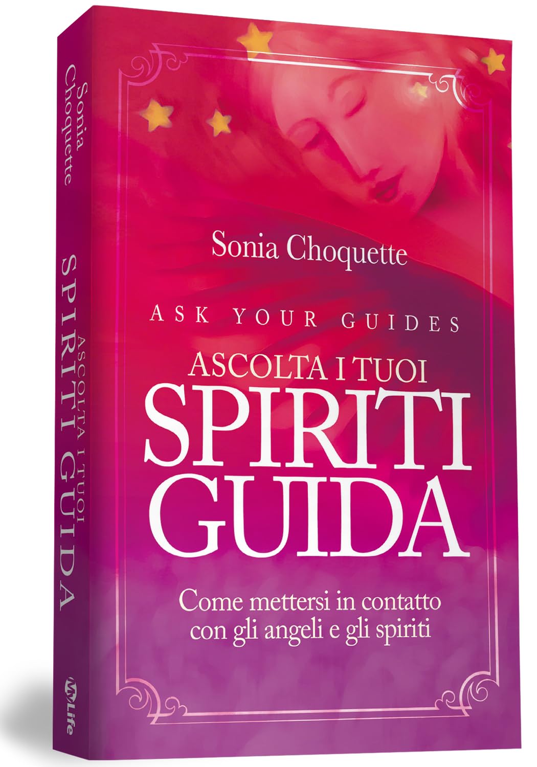 Ascolta i tuoi spiriti guida. Come mettersi in contatto con gli angeli e gli spiriti Religion & Esotericism
