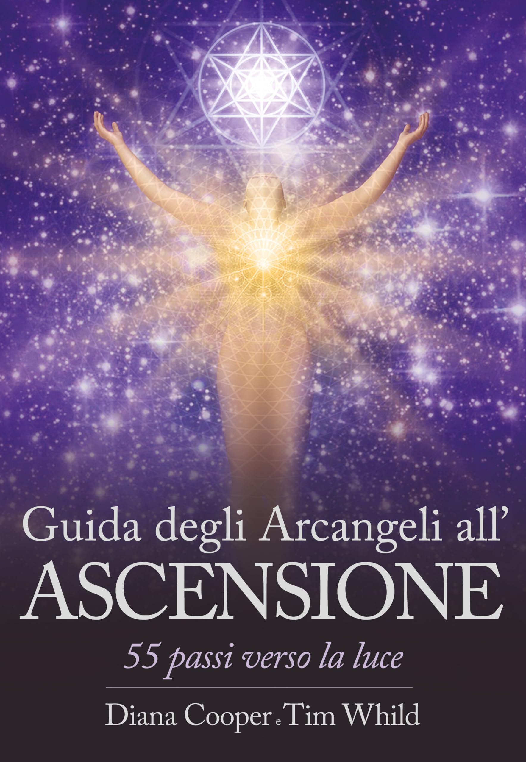 Guida degli arcangeli all'ascensione. 55 passi verso la luce Religion & Esotericism