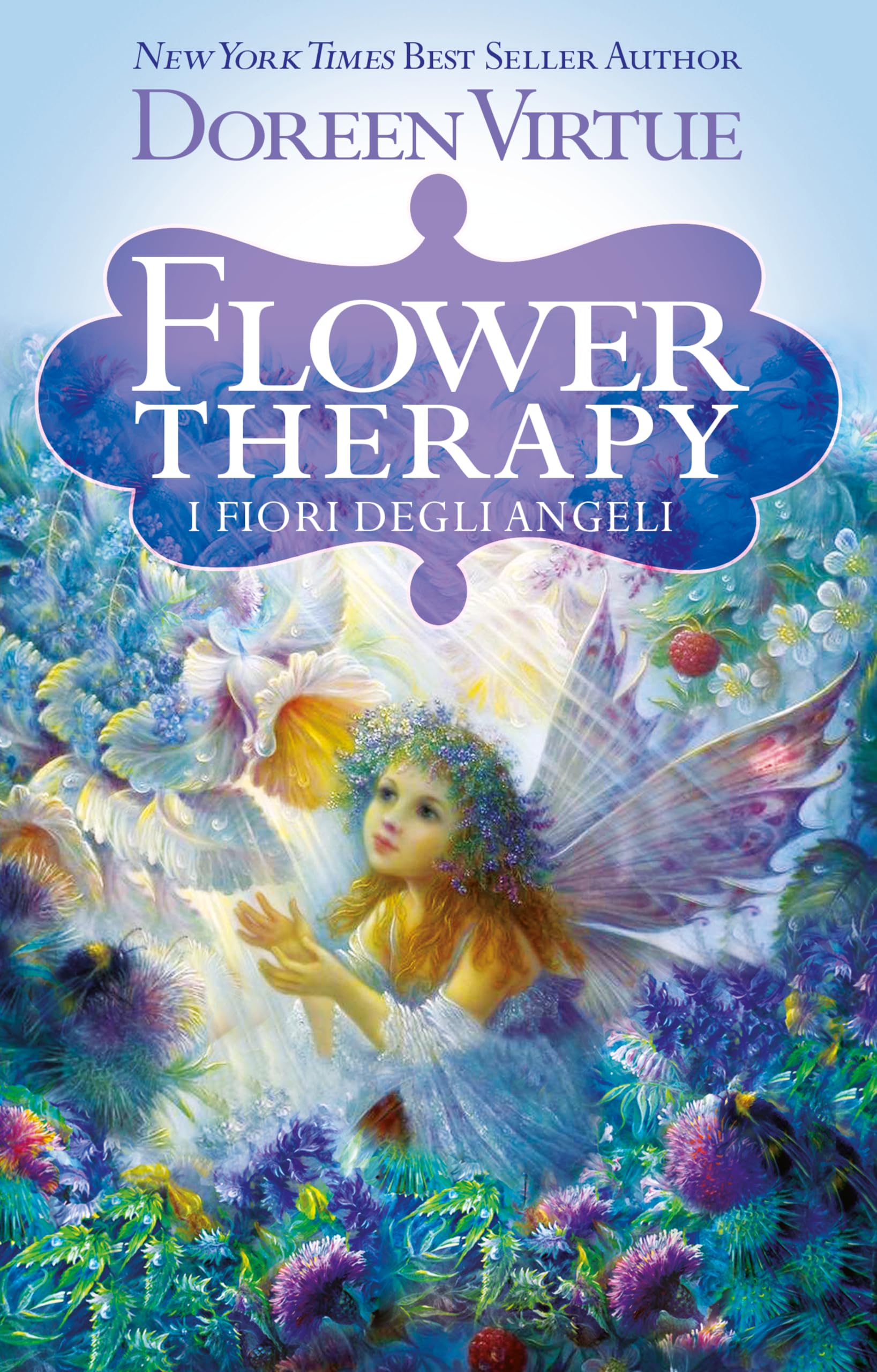 Flower therapy. I fiori degli angeli Religion & Esotericism