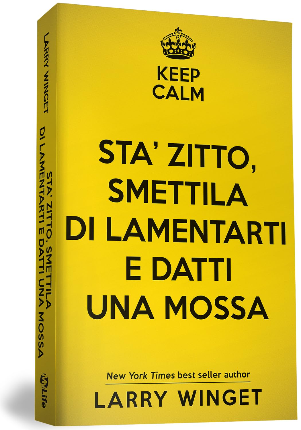 Sta' zitto, smettila di lamentarti e datti una mossa Lifestyle