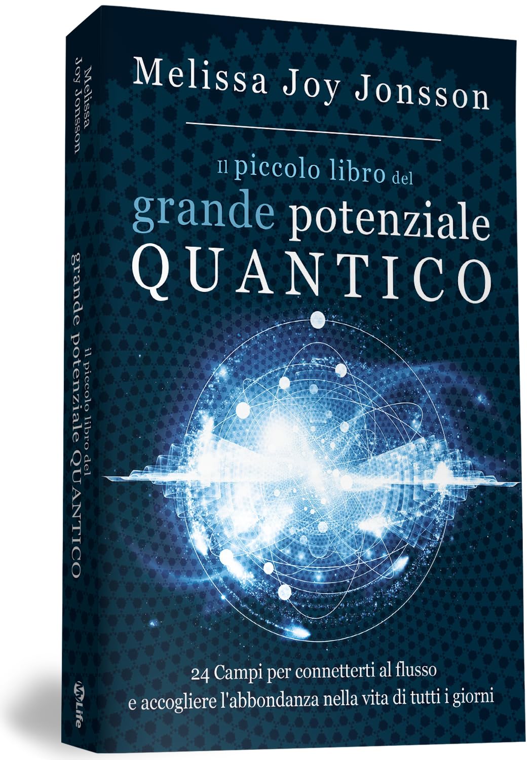 Il piccolo libro del grande potenziale quantico. 24 campi per connetterti al flusso e accogliere l'abbondanza nella vita di tutti i giorni Religion & Esotericism