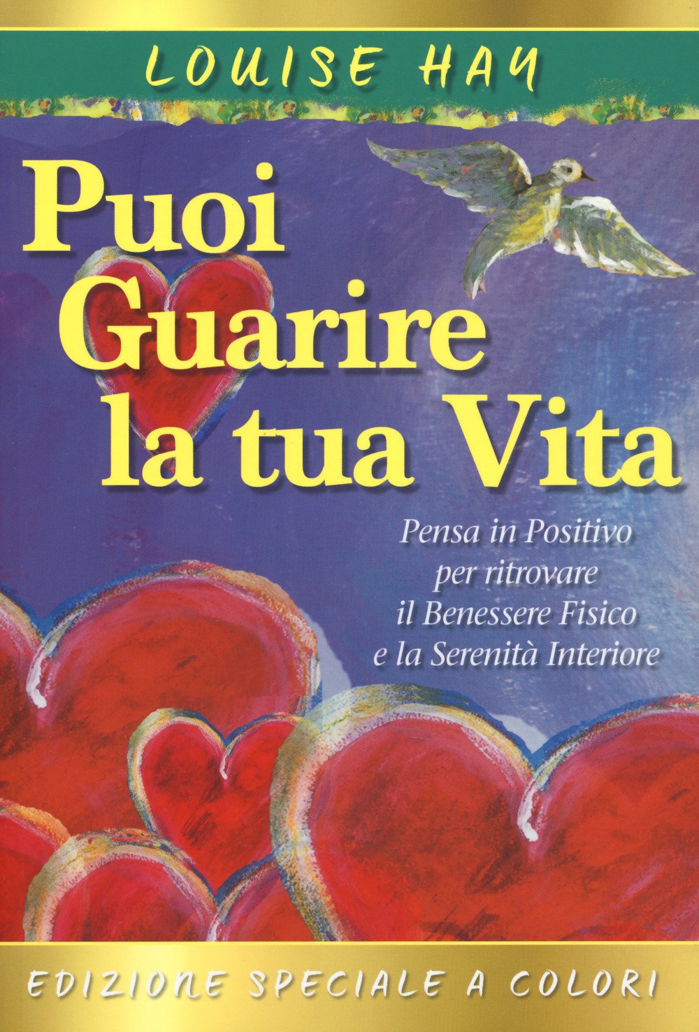 Come puoi guarire la tua vita. Il manuale Lifestyle