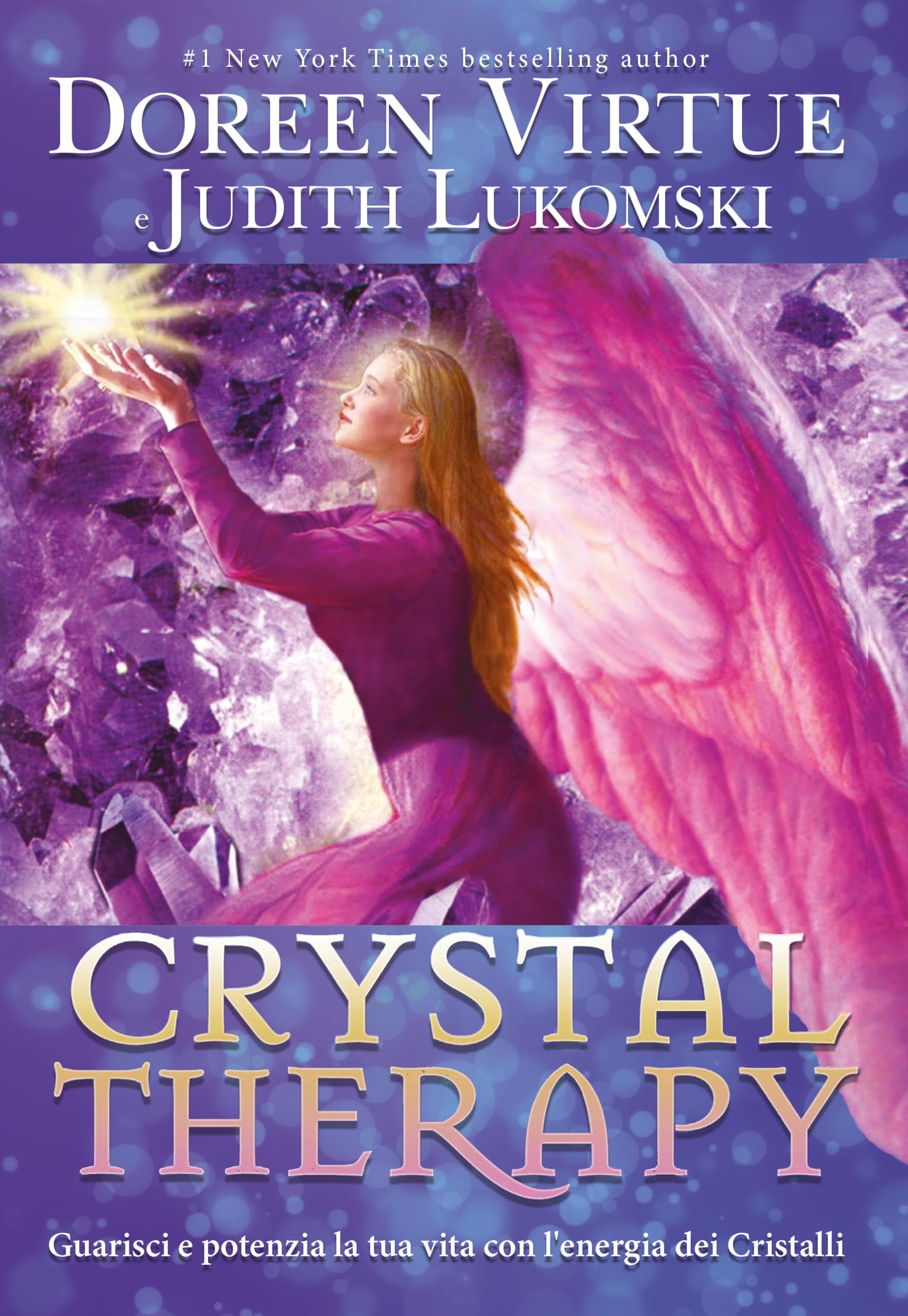 Crystal Therapy. Guarisci e potenzia la tua vita con l'energia dei cristalli book