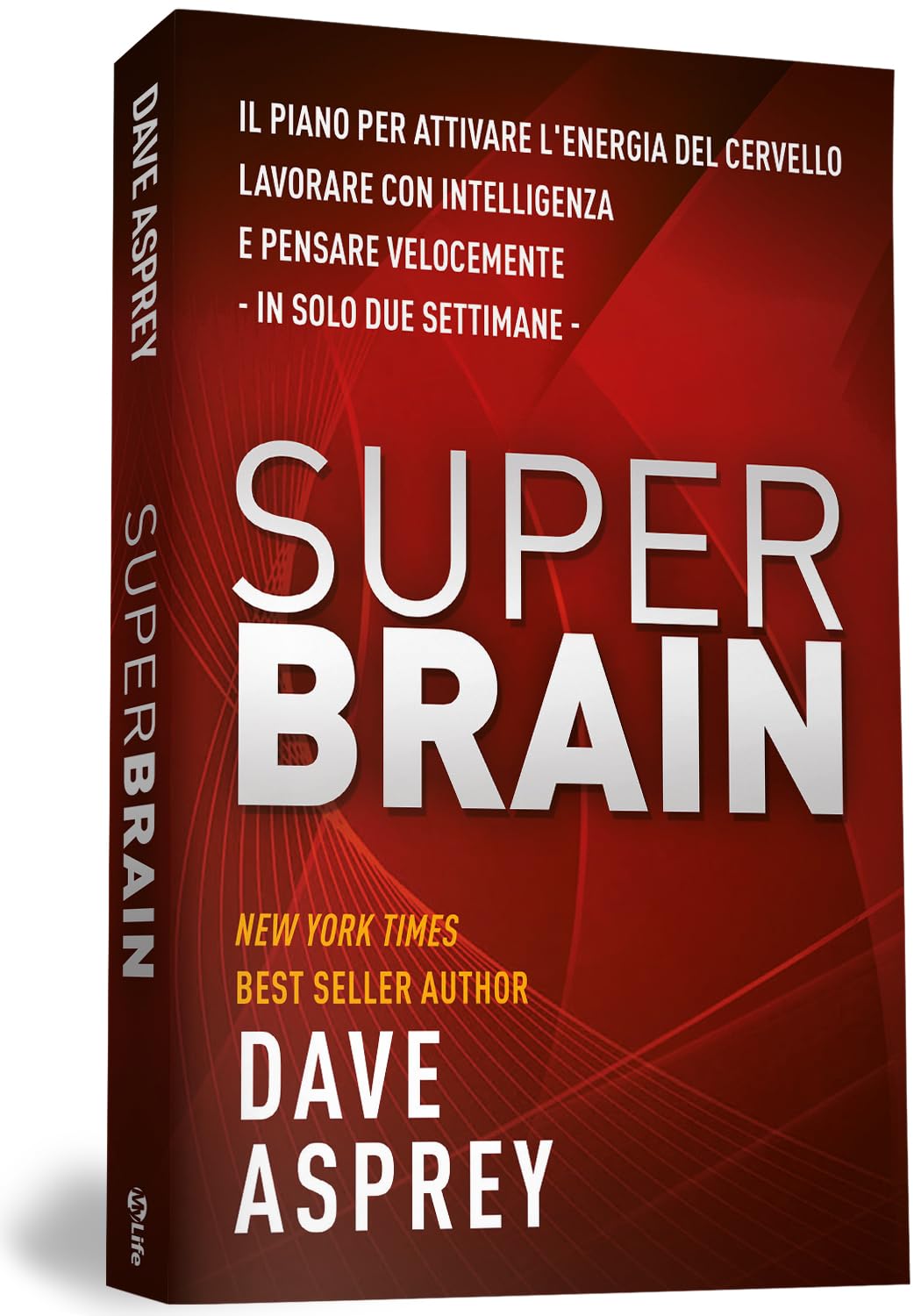 Super brain. Il piano per attivare l’energia del cervello, lavorare con intelligenza e pensare velocemente in sole due settimane Lifestyle