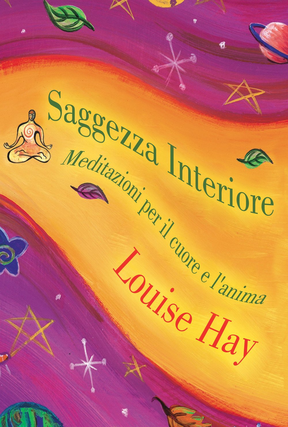 Saggezza interiore. Meditazioni per il cuore e l'anima book